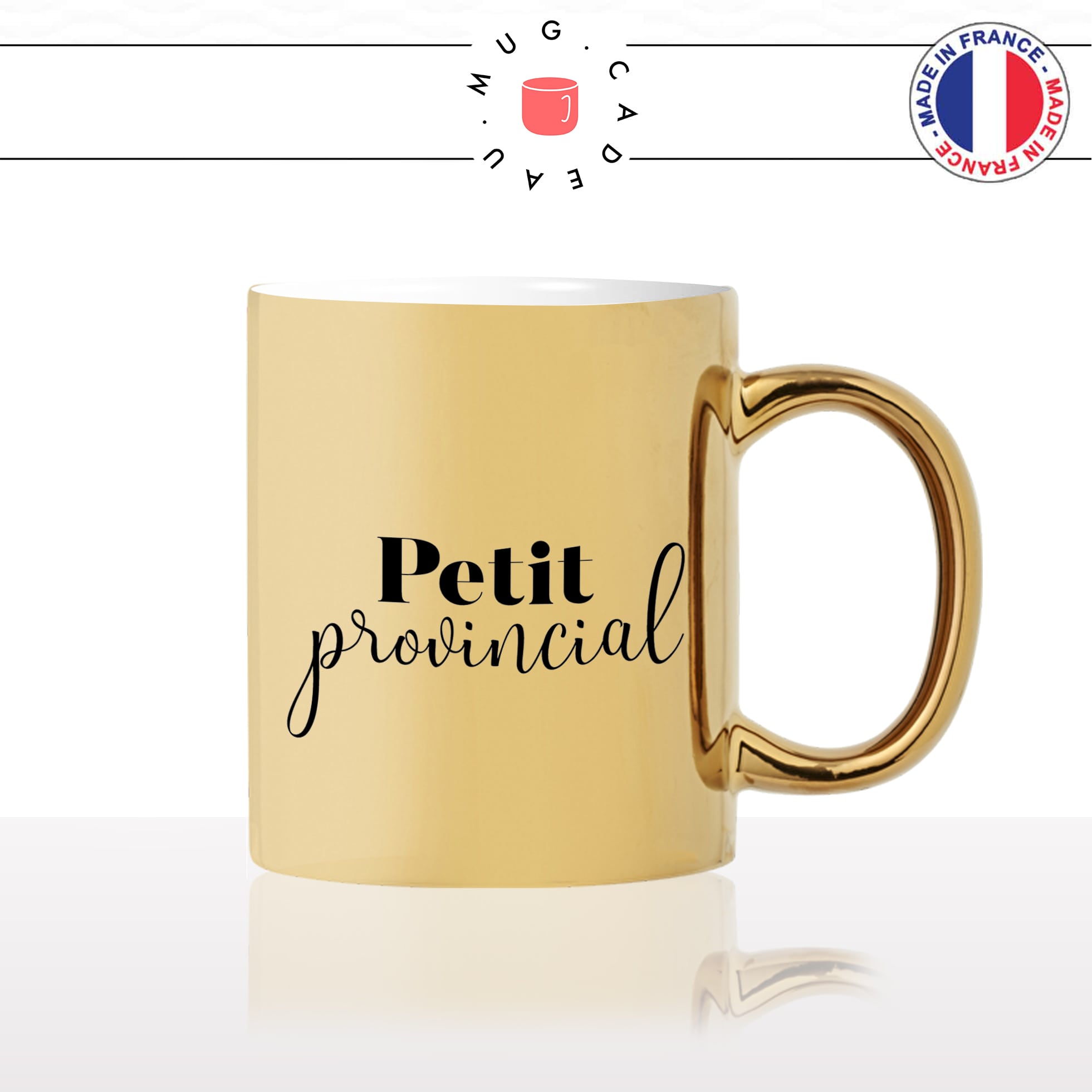 mug-tasse-doré-or-gold-petit-provincial-campagne-ville-paris-travail-collegue-ami-colloc-cool-humour-fun-idée-cadeau-personnalisé-café-thé2-min