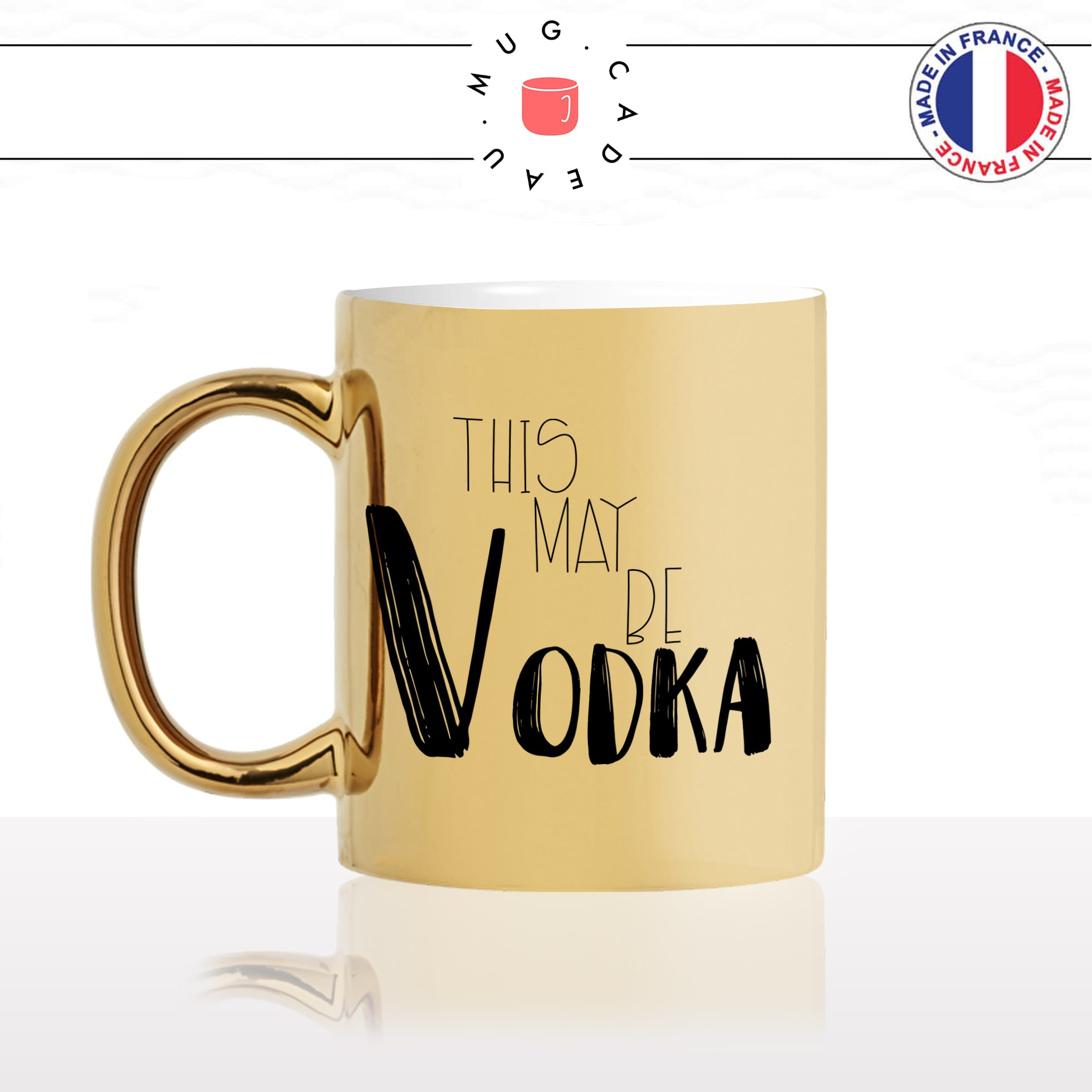 mug-tasse-doré-or-gold-this-may-be-vodka-alcool-apéro-matin-reveil-dormir-femme-dimanche-humour-fun-idée-cadeau-personnalisé-café-thé-min