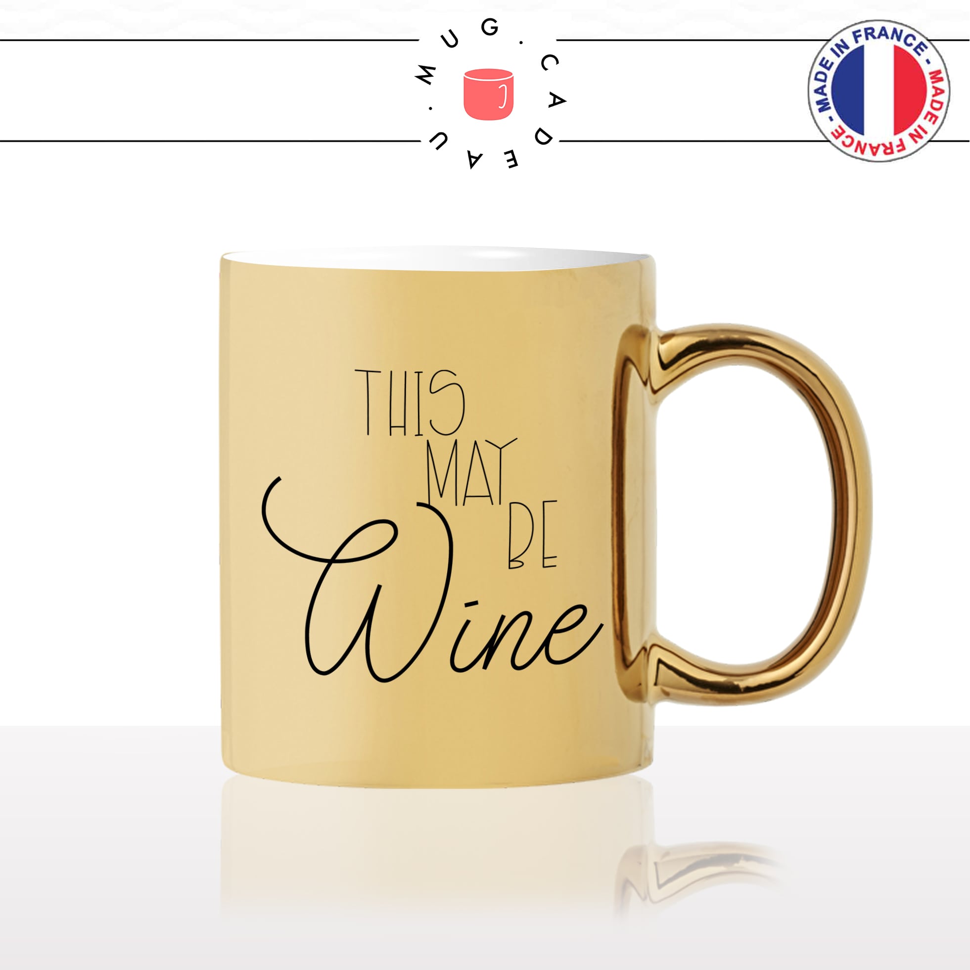 mug-tasse-doré-or-gold-this-may-be-wine-vin-alcool-apéro-matin-reveil-dormir-humour-fun-idée-cadeau-personnalisé-café-thé2-min