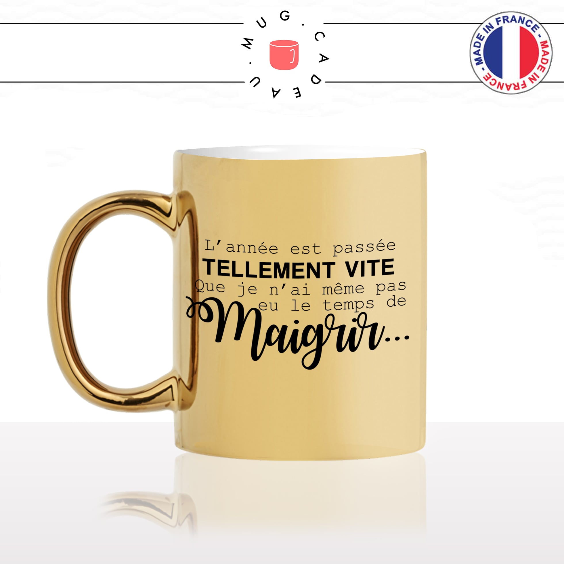 mug-tasse-doré-or-gold-année-vite-passée-pas-le-temps-de-maigrir-régime-sport-drole-humour-fun-idée-cadeau-personnalisé-café-thé-min