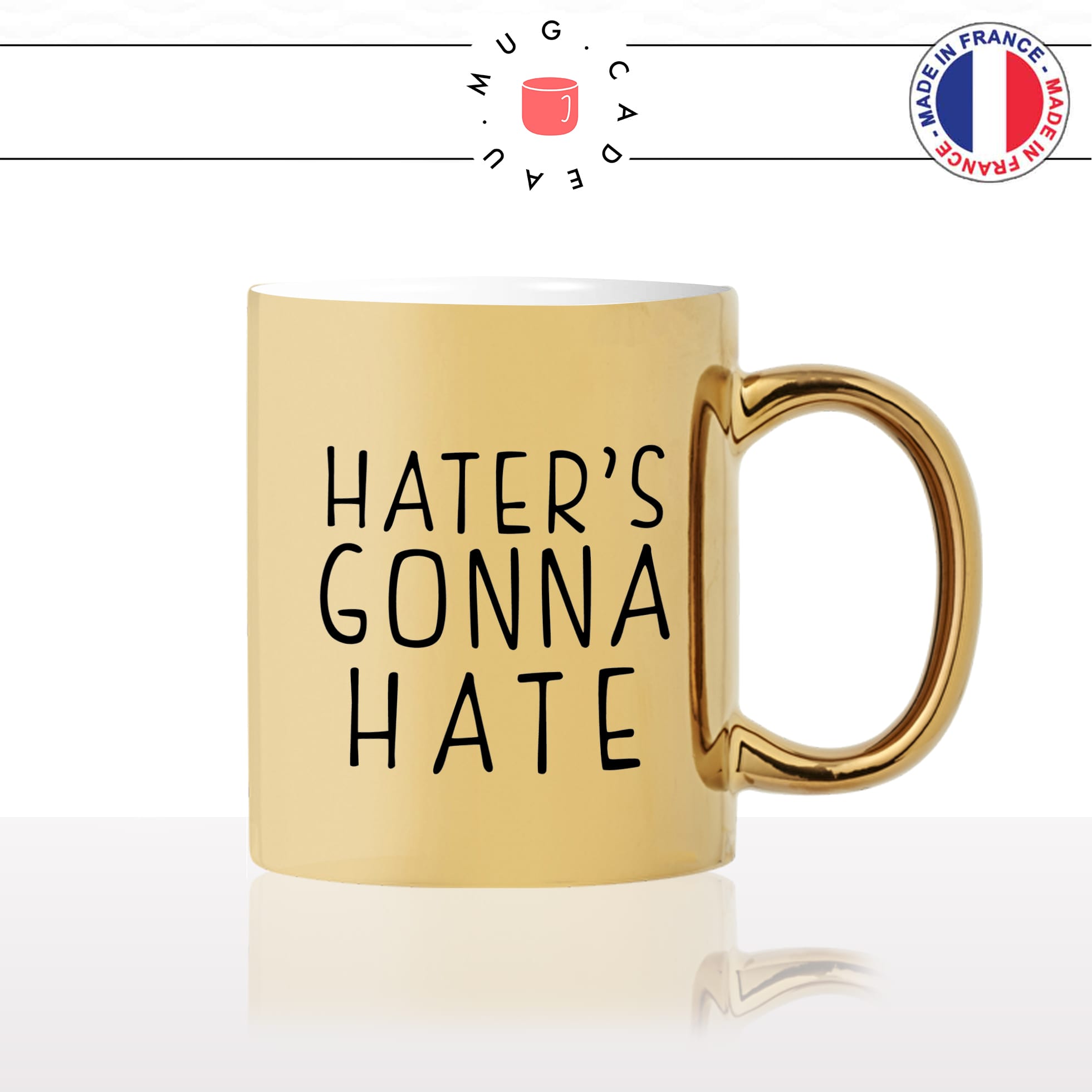 mug-tasse-doré-or-gold-haters-gonna-hate-resaux-sociaux-influencers-insyagram-youtube-cool-humour-fun-idée-cadeau-personnalisé-café-thé2-min