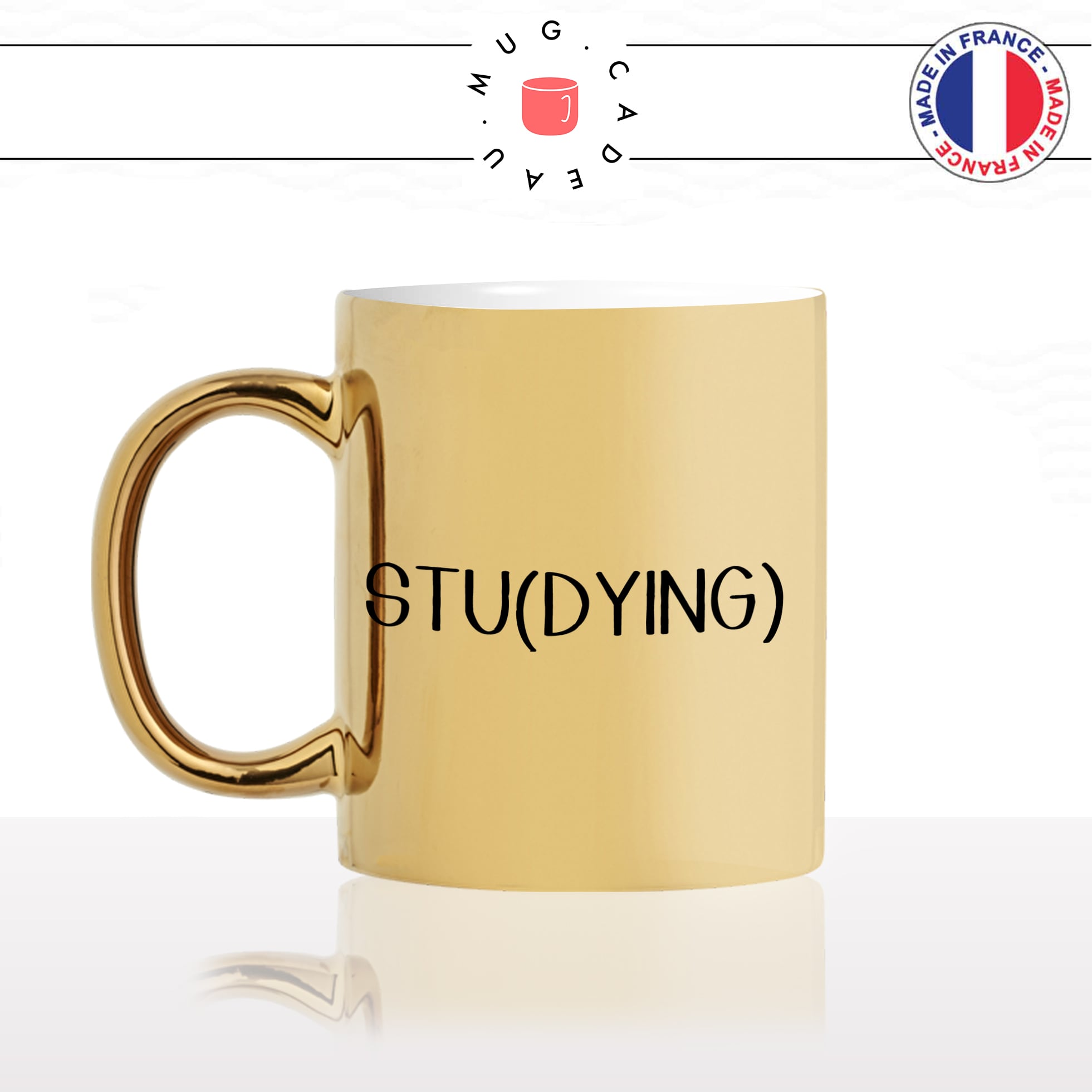 mug-tasse-doré-or-gold-etudes-mourir-etudiant-studying-vacances-voyage-travail-collegue-cool-humour-fun-idée-cadeau-personnalisé-café-thé-min