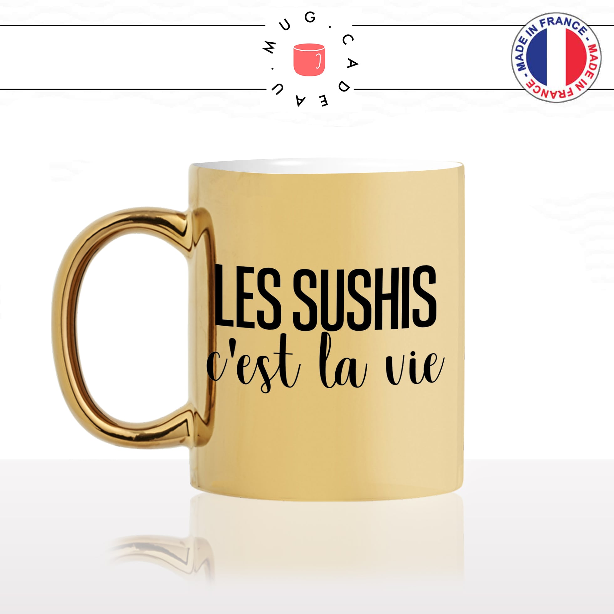mug-tasse-or-gold-doré-les-sushis-cest-la-vie-maki-california-roll-sashimi-japonais-japon-saumon-avocat-fun-idée-cadeau-personnalisé-café-thé-min