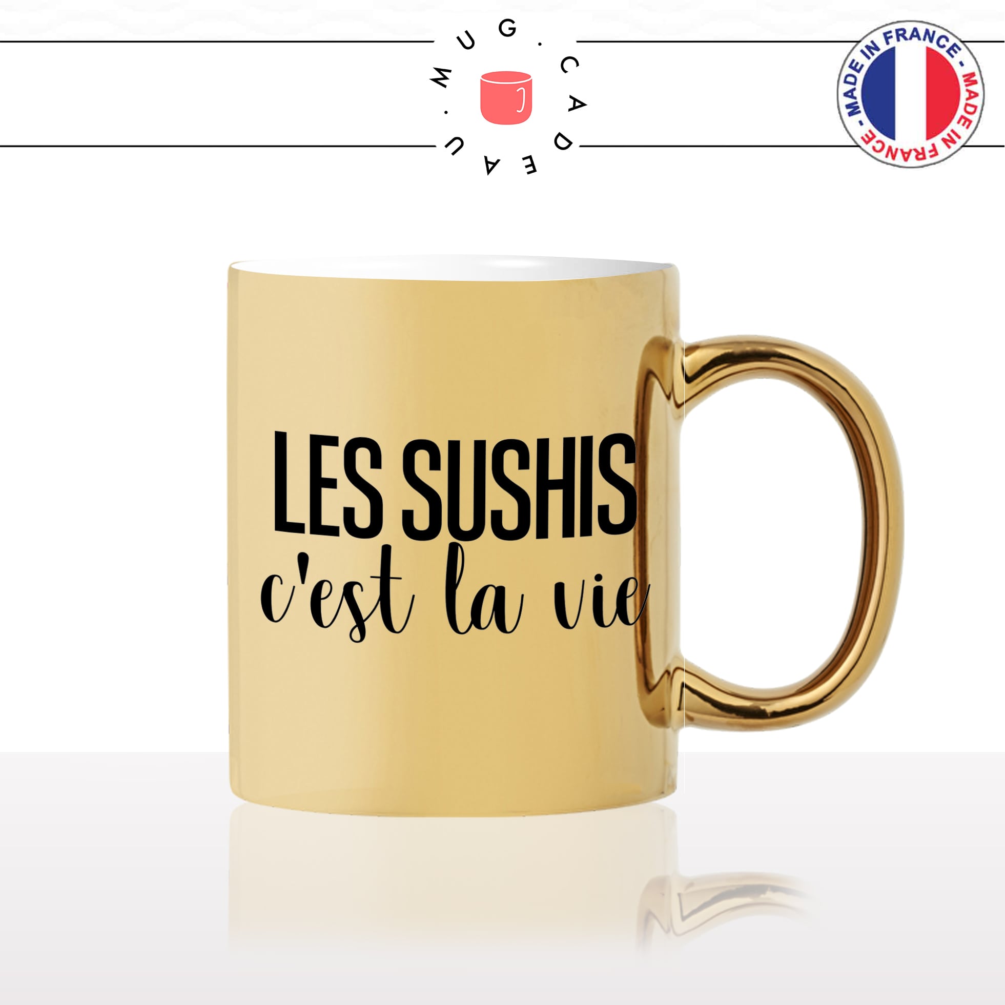 mug-tasse-or-gold-doré-les-sushis-cest-la-vie-maki-california-roll-sashimi-japonais-japon-saumon-avocat-fun-idée-cadeau-personnalisé-café-thé2-min