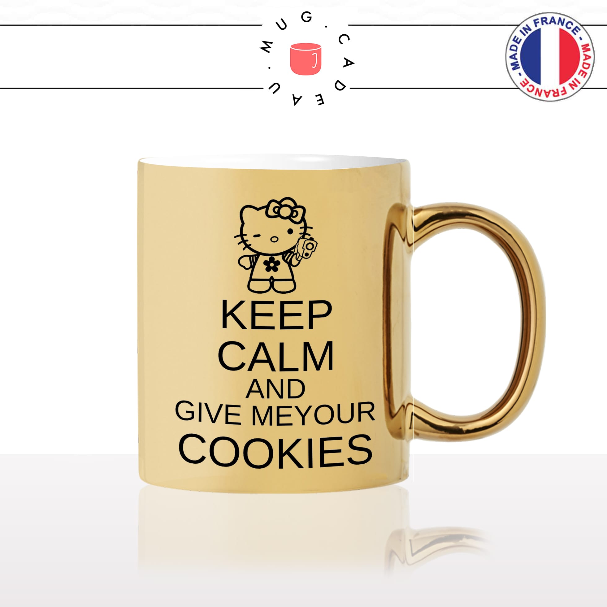 mug-tasse-gold-or-doré-keep-calm-and-give-me-your-cookies-hello-kitty-armé-braquage-hold-up-cool-humour-idée-cadeau-fun-café-thé-personnalisé2-min