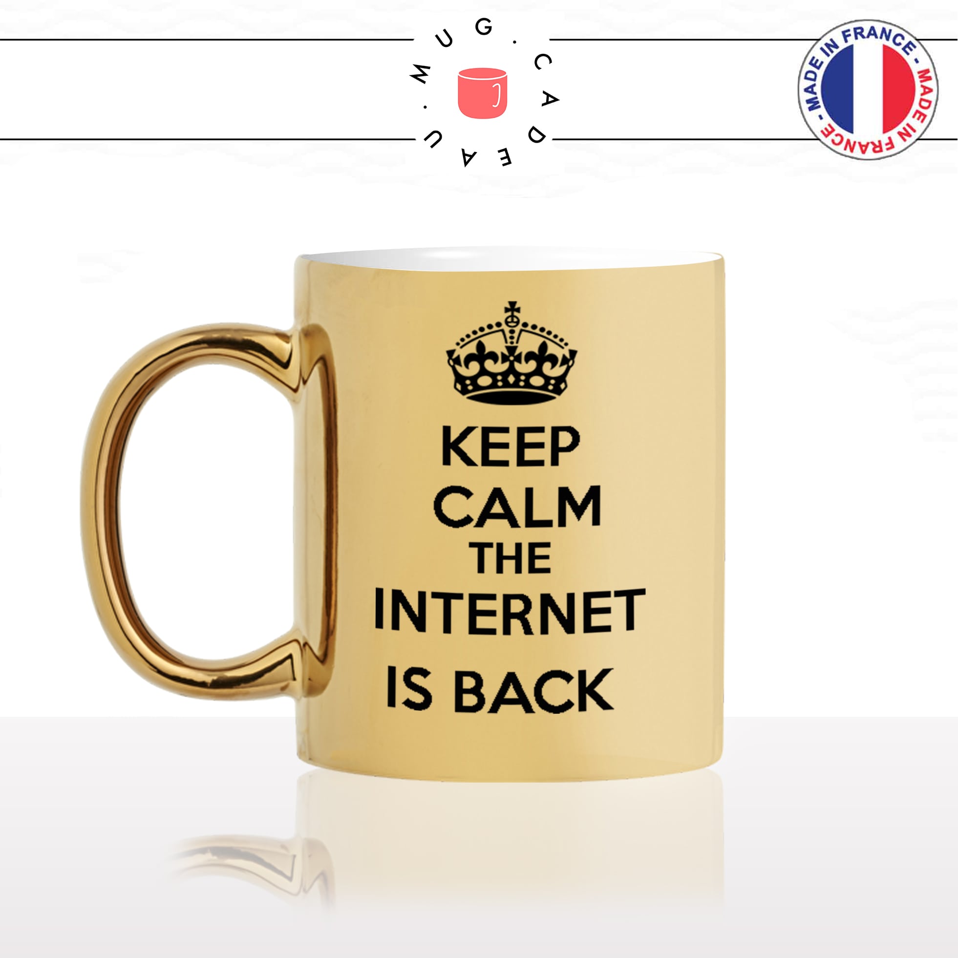 mug-tasse-gold-or-doré-keep-calm-the-internet-is-back-geek-gamer-jeux-video-wow-pc-humour-idée-cadeau-fun-café-thé-personnalisé-min