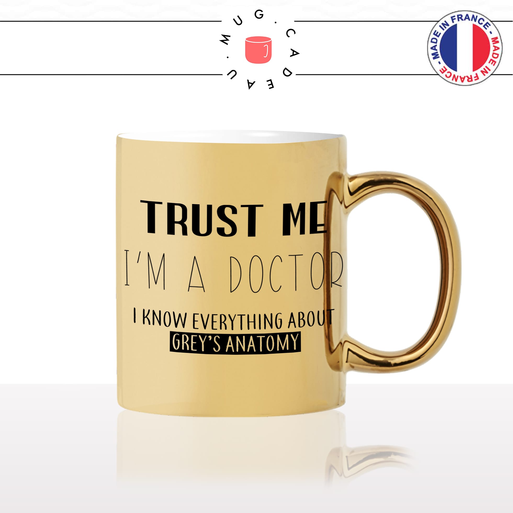 mug-tasse-or-gold-doré-école-de-medecine-fac-trust-me-im-a-doctor-docteur-greys-anatomy-série-fun-original-humour-idée-cadeau-café-thé-min