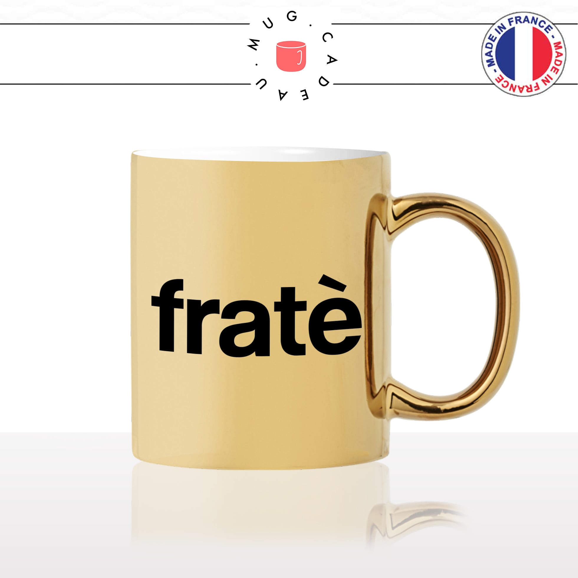 mug-tasse-or-gold-doré-fraté-fradé-frere-pote-corse-corsica-ile-de-beauté-vacances-langues-cool-fun-idée-cadeau-originale-personnalisé-café-thé2-min