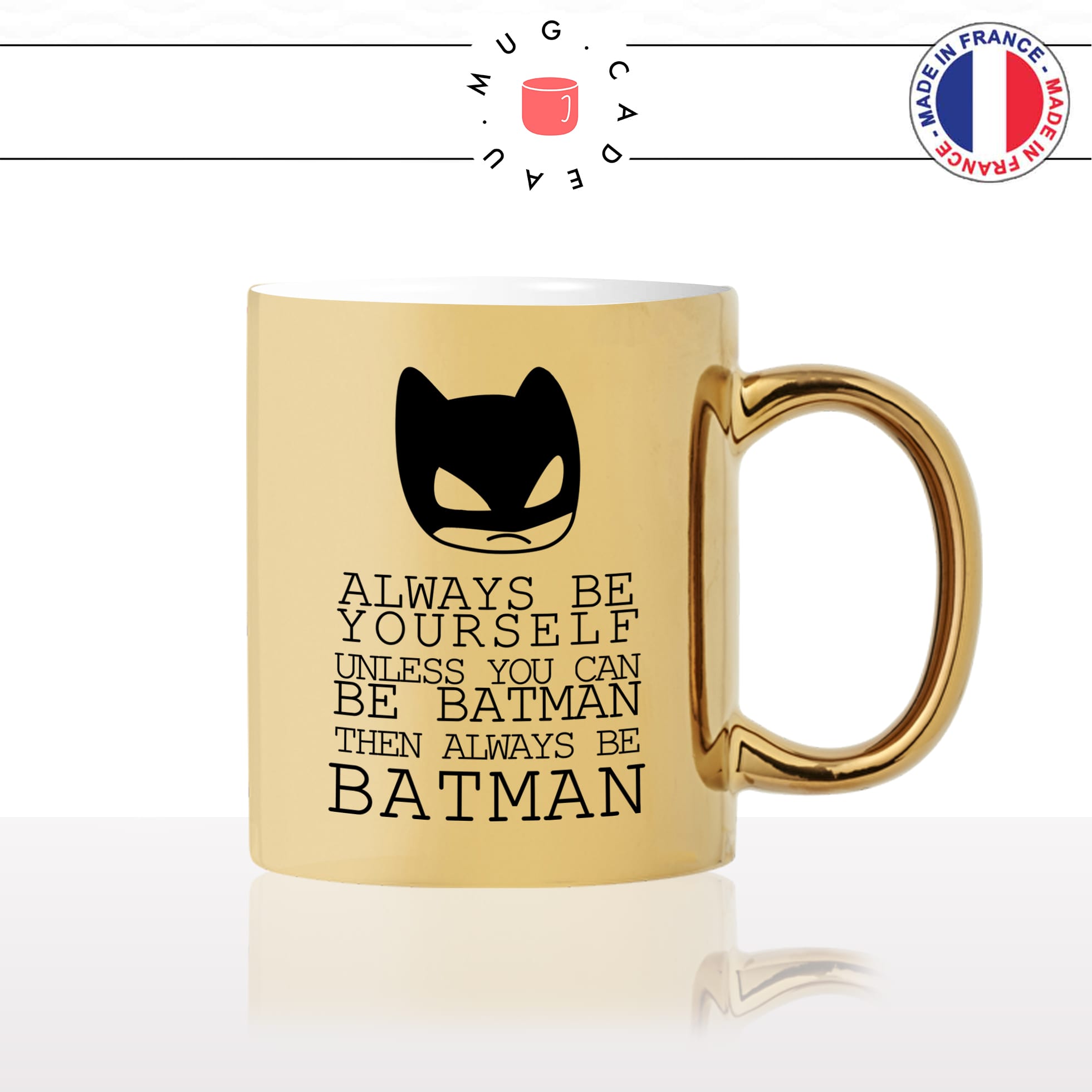 mug-tasse-doré-or-gold-super-héro-be-yourself-be-batman-masque-cape-cool-humour-fun-idée-cadeau-personnalisé-café-thé-chocolat2-min