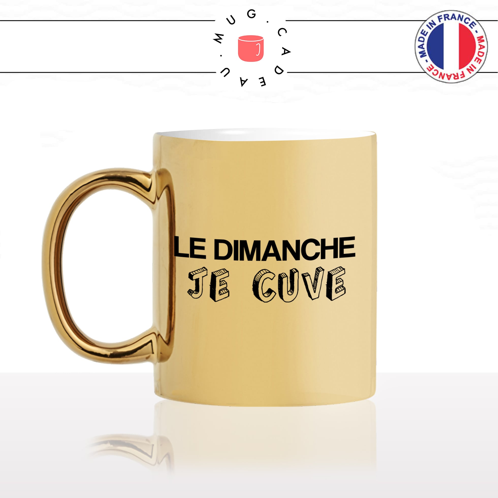mug-tasse-doré-or-gold-le-dimanche-je-cuve-vacances-rtt-week-end-apéro-collegue-cool-humour-fun-idée-cadeau-personnalisé-café-thé-chocolat-min