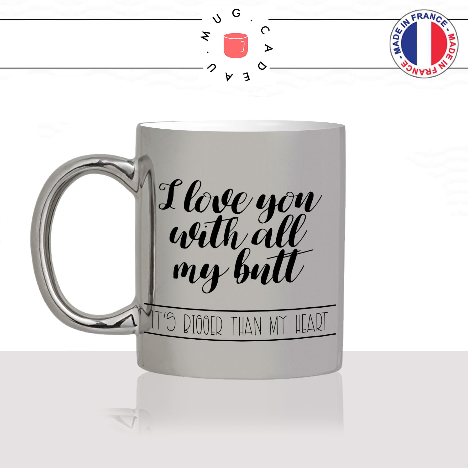 mug-tasse-argent-argenté-silver-i-love-you-with-all-my-butt-mon-cul-je-taime-amour-couple-café-thé-idée-cadeau-original-personnalisé-min