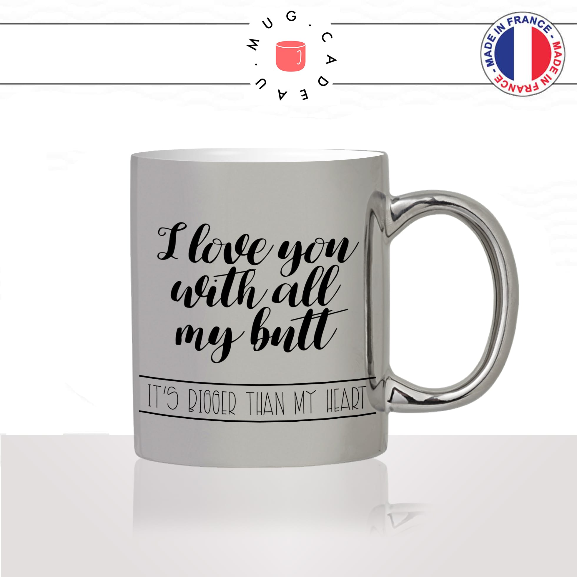 mug-tasse-argent-argenté-silver-i-love-you-with-all-my-butt-mon-cul-je-taime-amour-couple-café-thé-idée-cadeau-original-personnalisé2-min