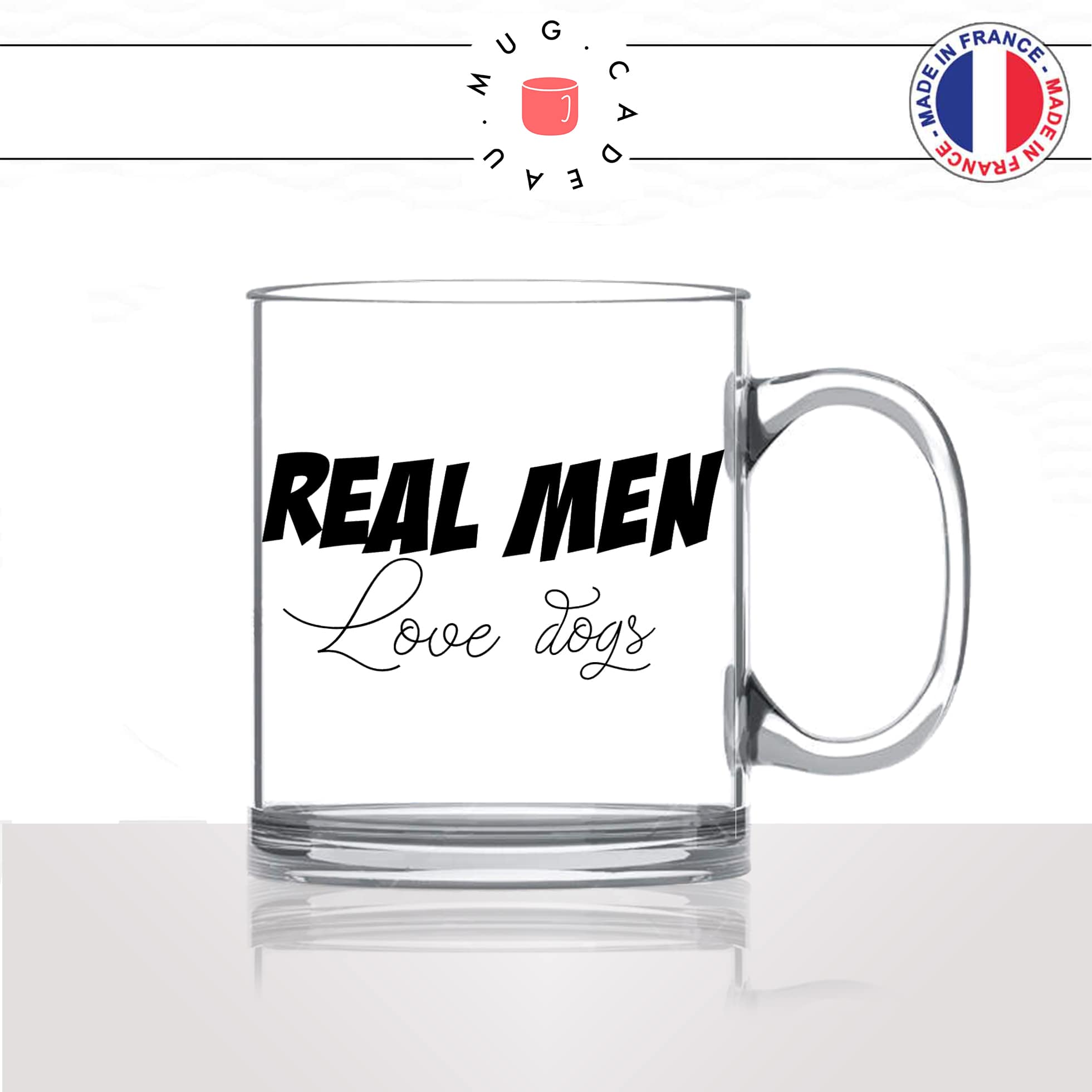 tasse-mug-en-verre-glass-real-men-love-dogs-homme-chien-amour-mignon-animal-chiot-noir-fun-café-thé-idée-cadeau-original-personnalisé2-min