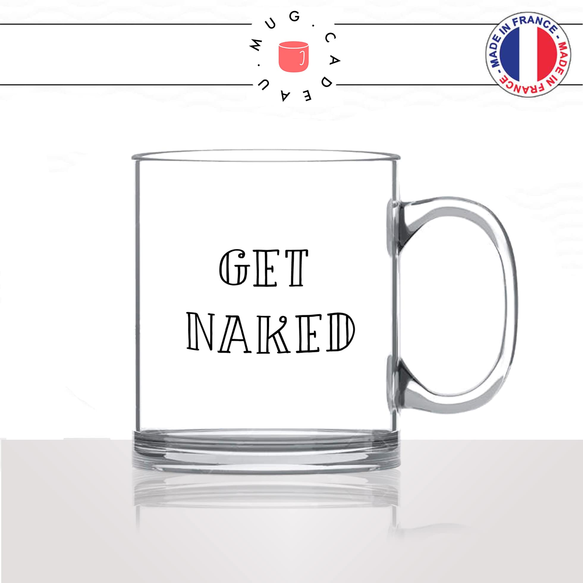mug-tasse-en-verre-transparent-glass-get-naked-sois-tout-nu-sexy-humour-couple-amour-celibataire-idée-cadeau-original-personnalisé-café-thé2-min