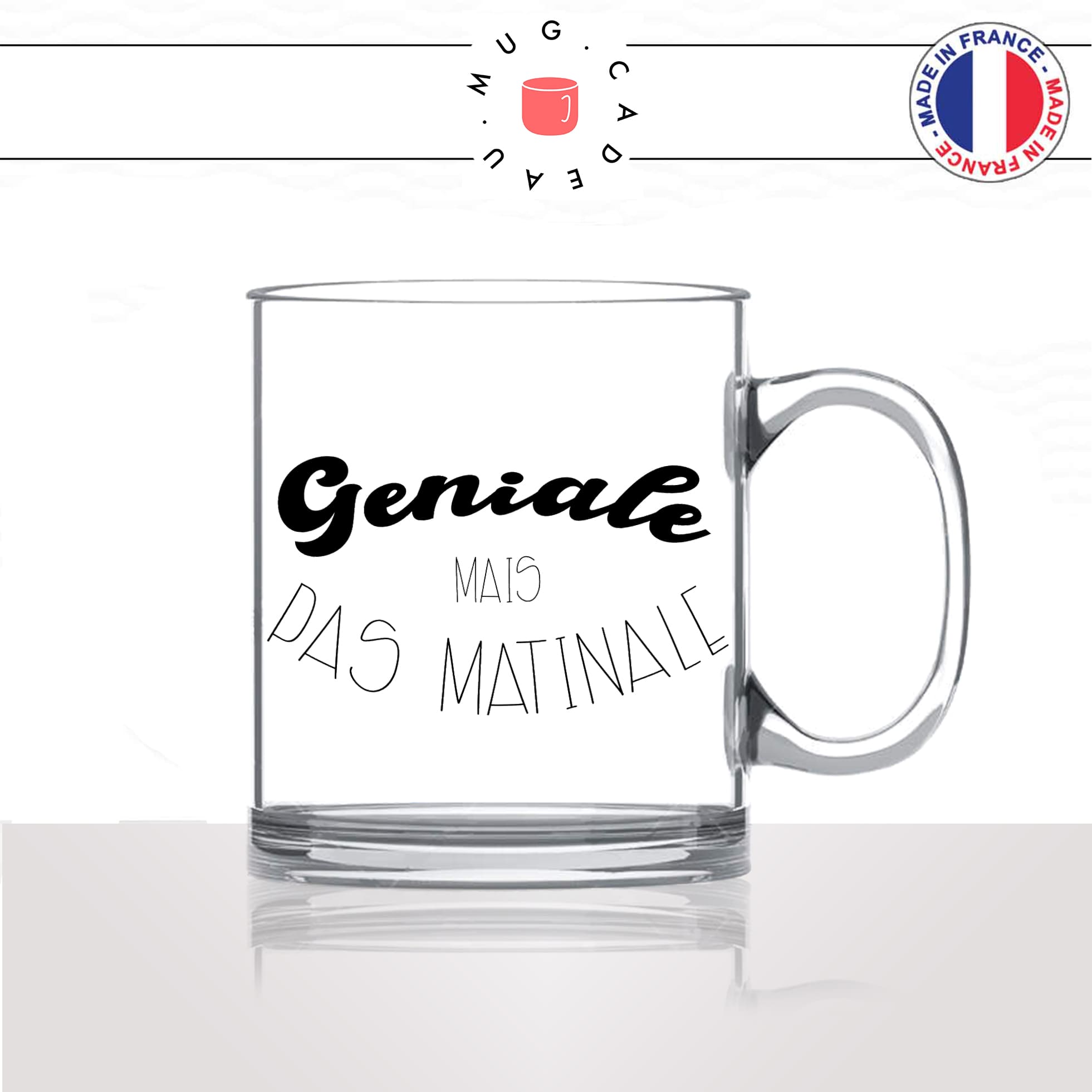 mug-tasse-en-verre-transparent-glass-geniale-pas-matinale-femme-matin-reveil-collegue-travail-drole-cool-humour-fun-idée-cadeau-personnalisé-café-thé2