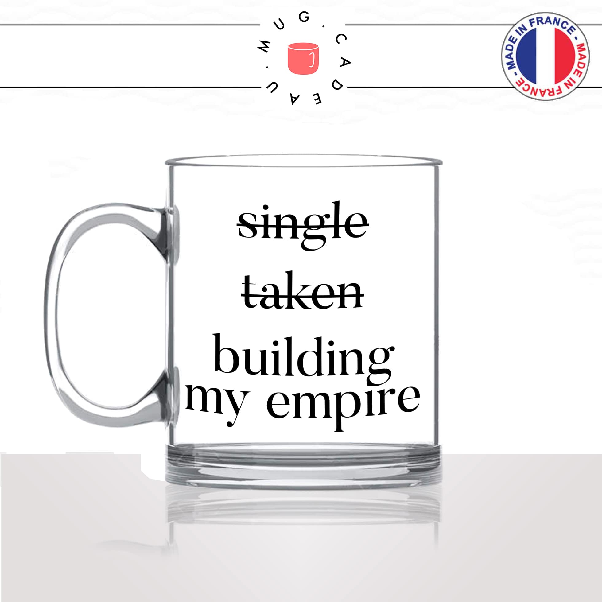 mug-tasse-en-verre-transparent-glass-célibataire-en-couple-patron-single-taken-building-my-empire-amour-homme-femme-cool-idée-cadeau-fun-café-thé-min