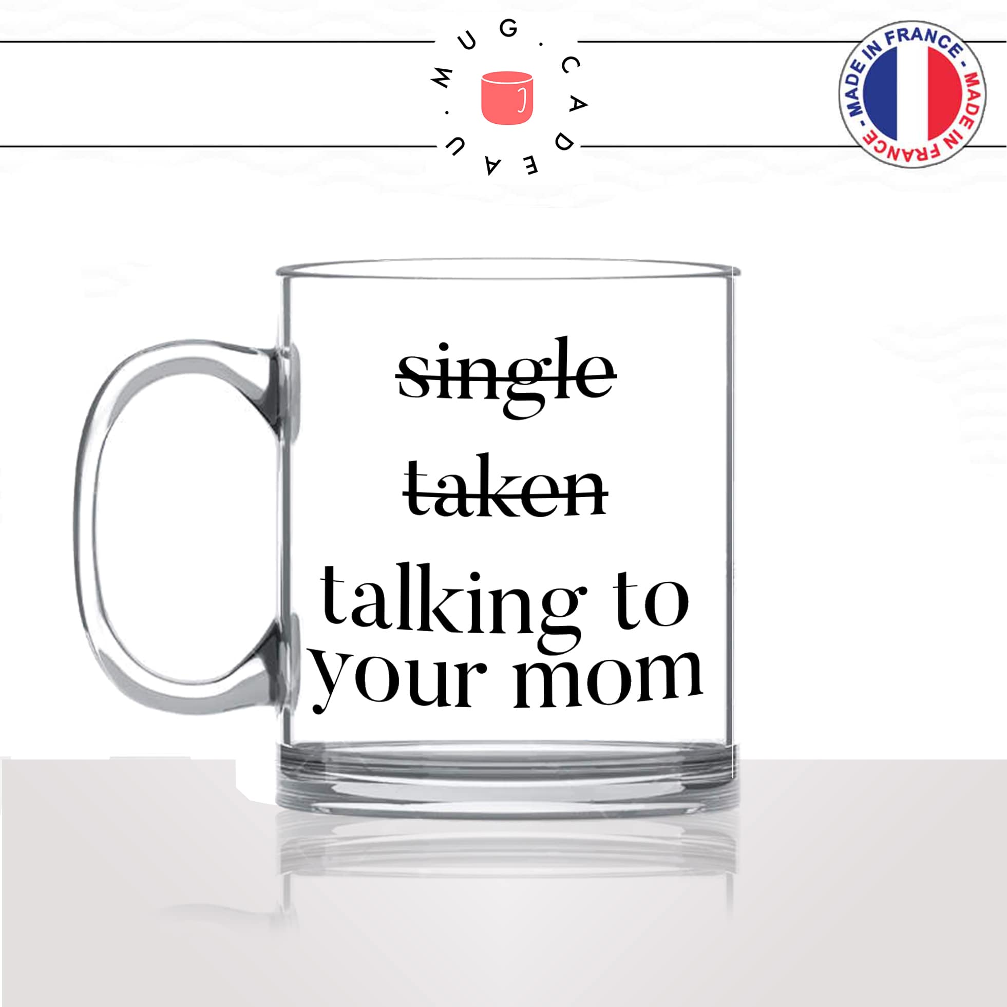mug-tasse-en-verre-transparent-glass-célibataire-en-couple-ta-mère-single-taken-your-mom-amour-homme-femme-cool-idée-cadeau-fun-café-thé-min