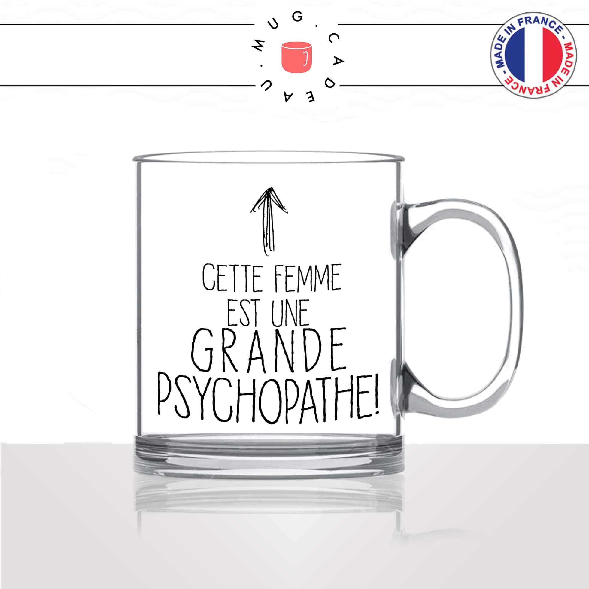 mug-tasse-en-verre-transparent-glass-cette-femme-est-une-grande-psychopathe-copine-collegue-idée-cadeau-fun-cool-café-thé-original2
