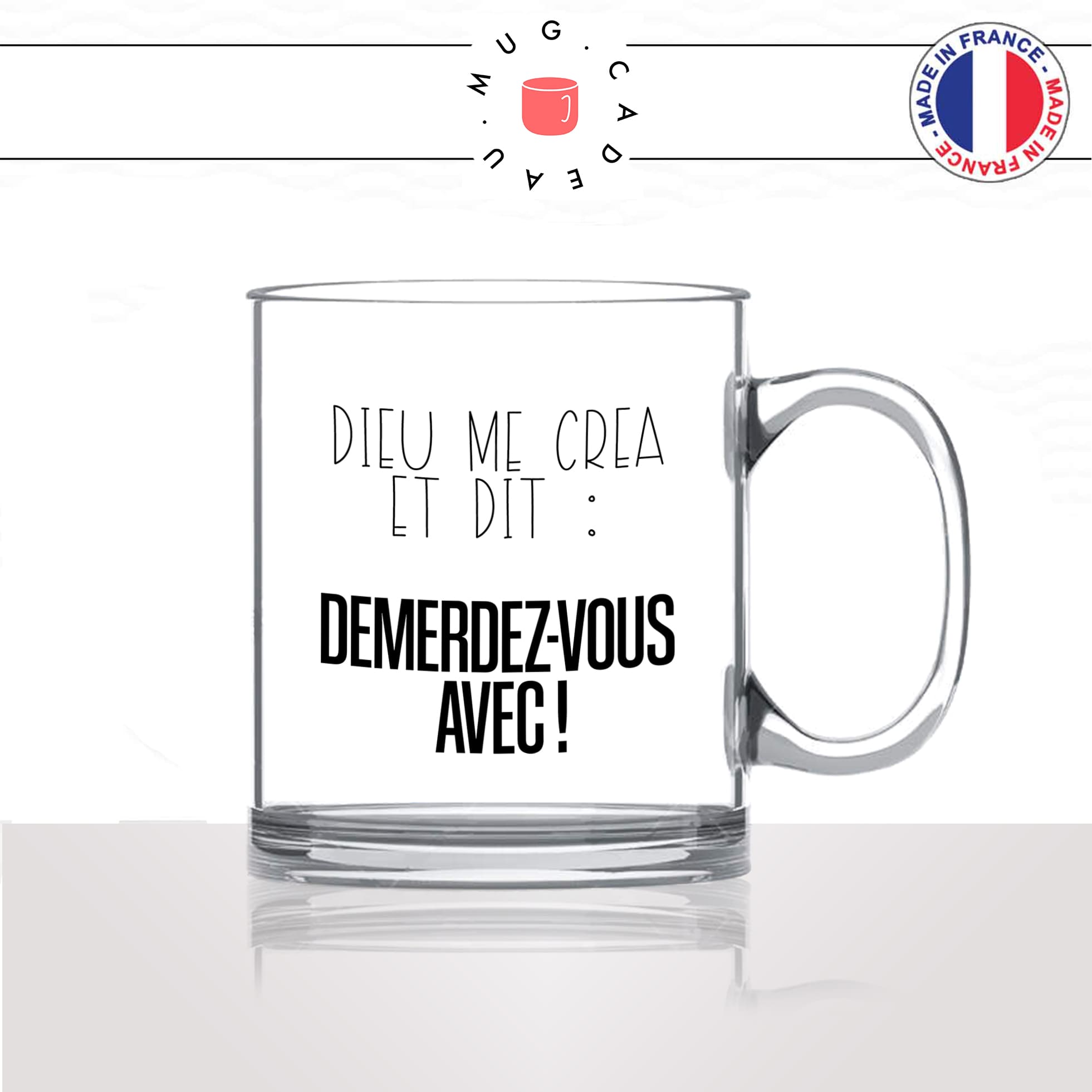 mug-tasse-en-verre-transparent-glass-dieu-me-créa-demerdez-vous-avec-humour-collegue-femme-homme-idée-cadeau-fun-cool-café-thé-original2