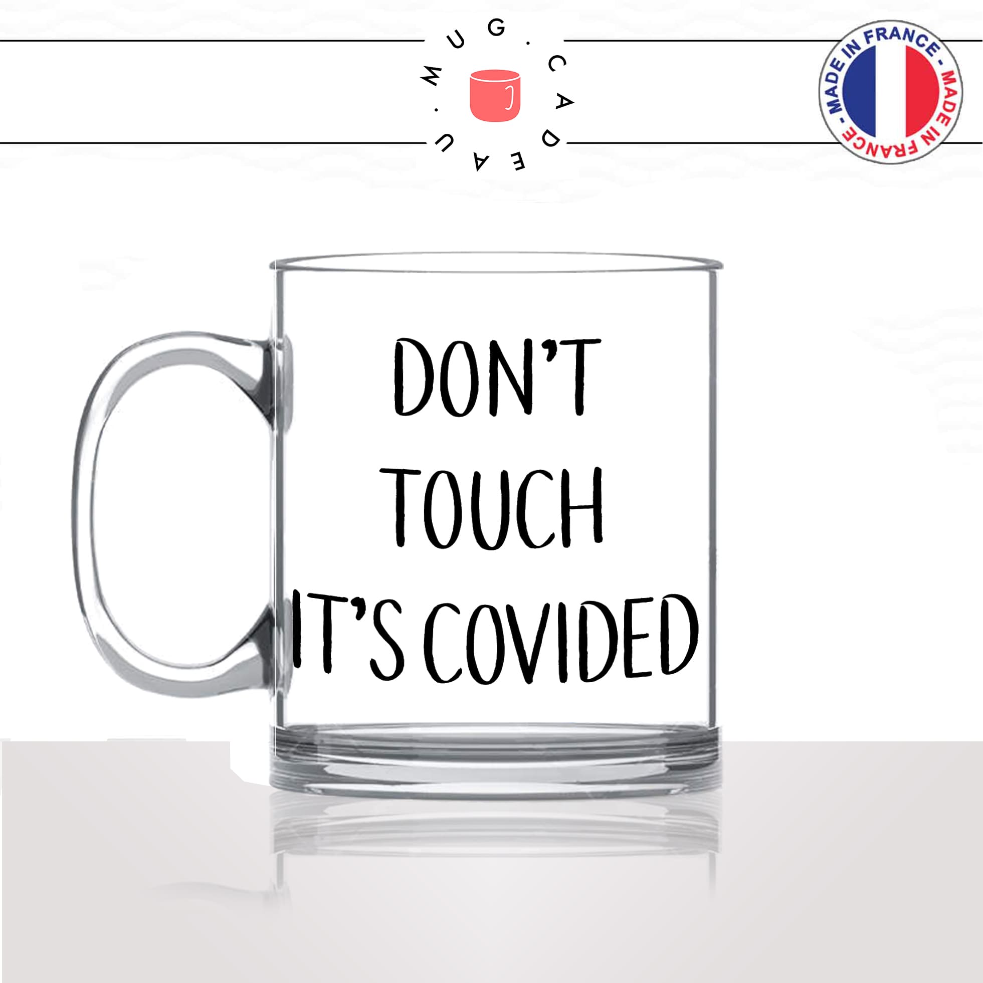 mug-tasse-en-verre-transparent-glass-dont-touch-its-covided-covid-vaccin-confinement-humour-femme-homme-idée-cadeau-fun-cool-café-thé-original