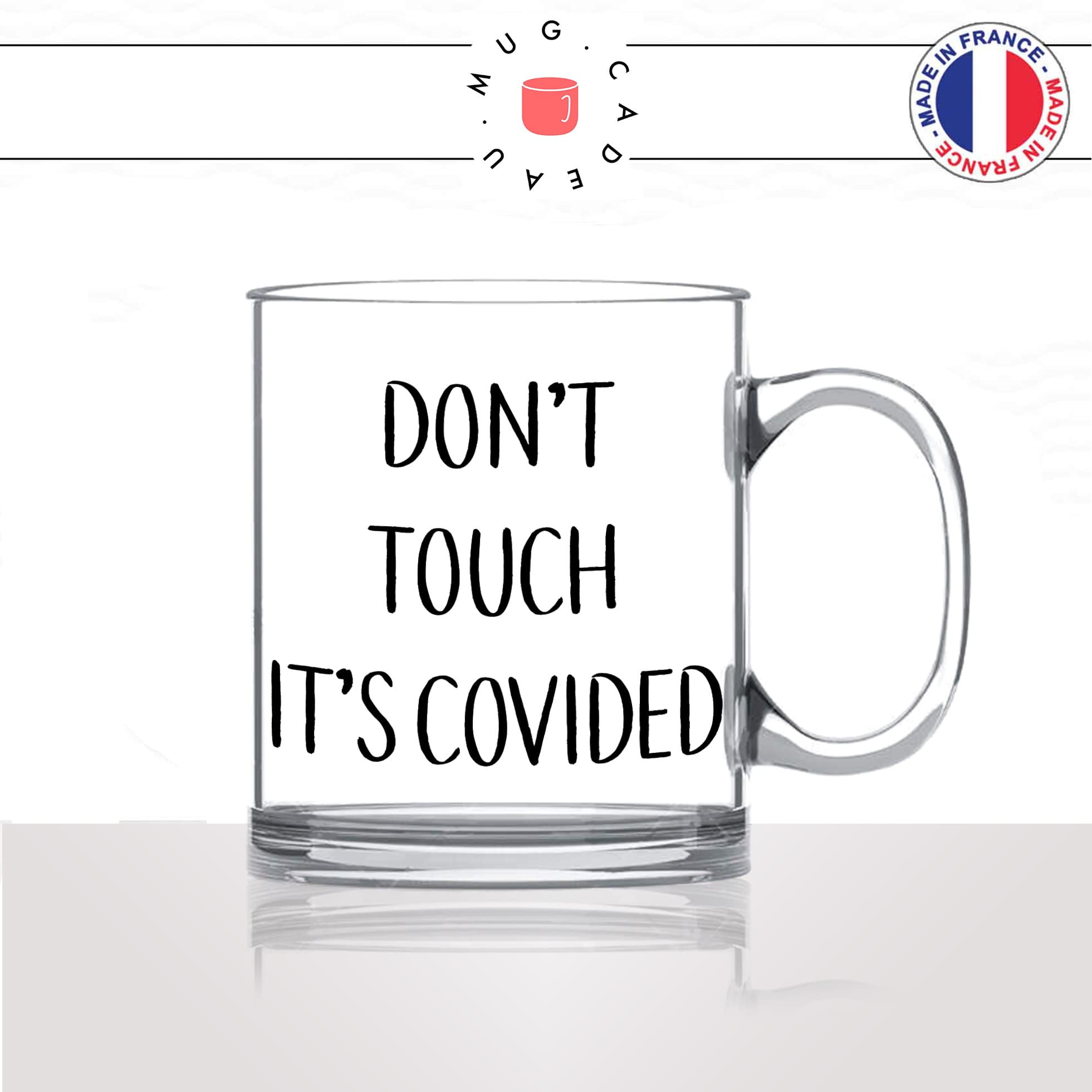 mug-tasse-en-verre-transparent-glass-dont-touch-its-covided-covid-vaccin-confinement-humour-femme-homme-idée-cadeau-fun-cool-café-thé-original2