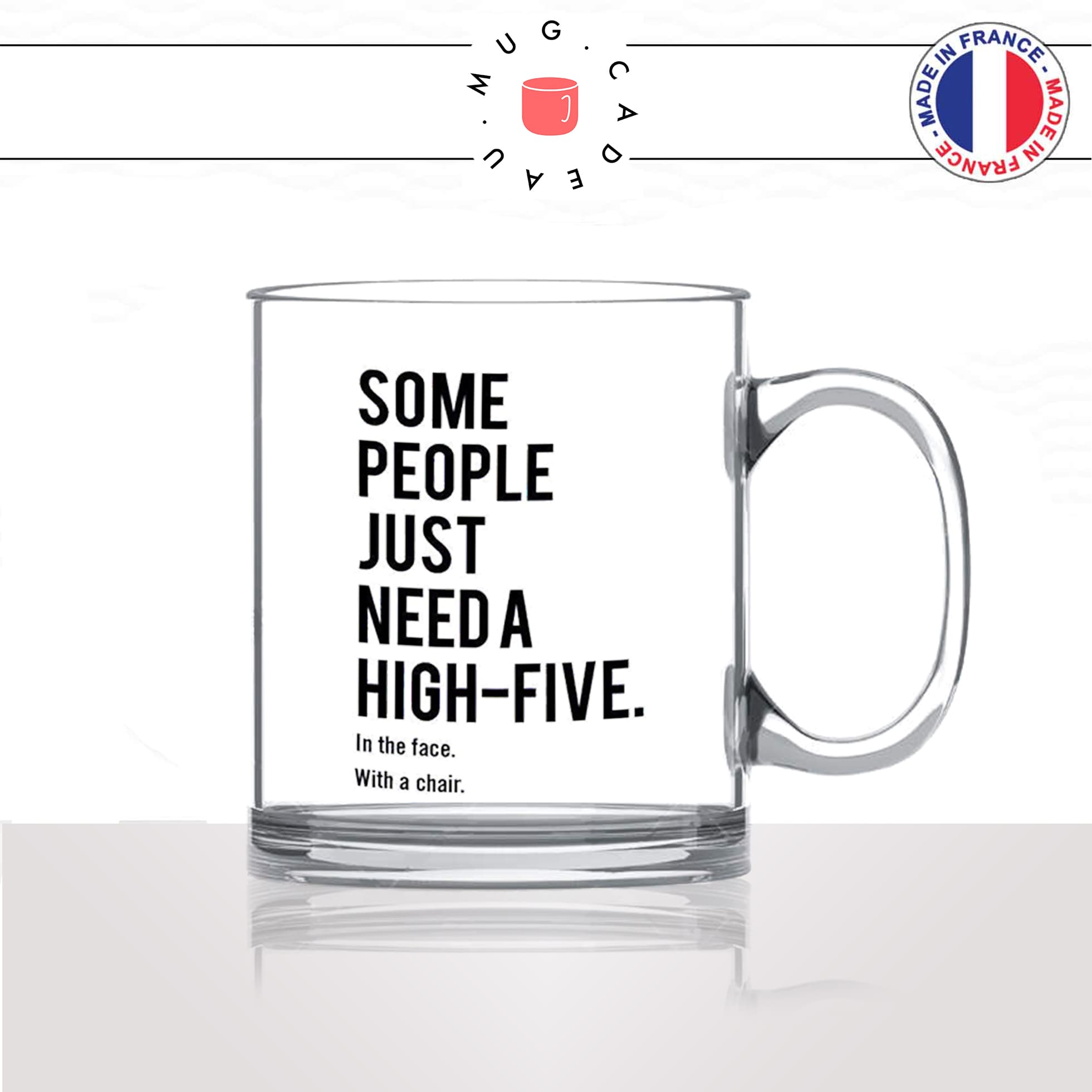 mug-tasse-en-verre-transparent-glass-high-five-in-the-face-with-a-chair-drole-con-collegue-chiant-relou-idée-cadeau-fun-cool-café-thé-original2
