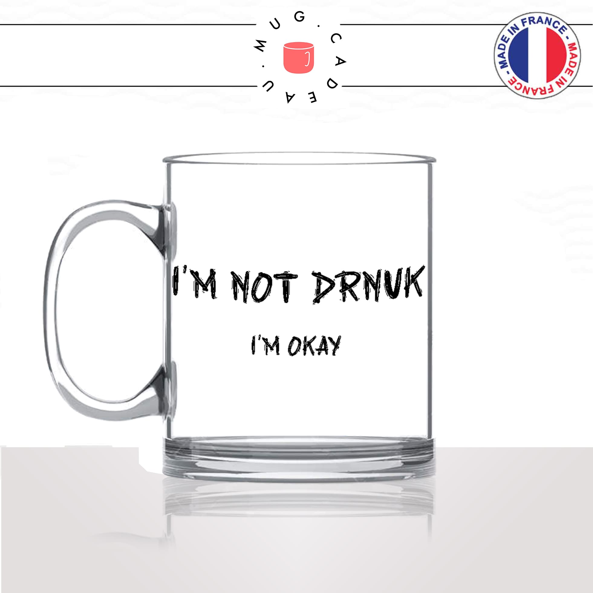 mug-tasse-en-verre-transparent-glass-je-ne-suis-pas-bourré-i-am-not-drnuk-drunk-drole-apéro-humour-cons-idée-cadeau-fun-cool-café-thé-original