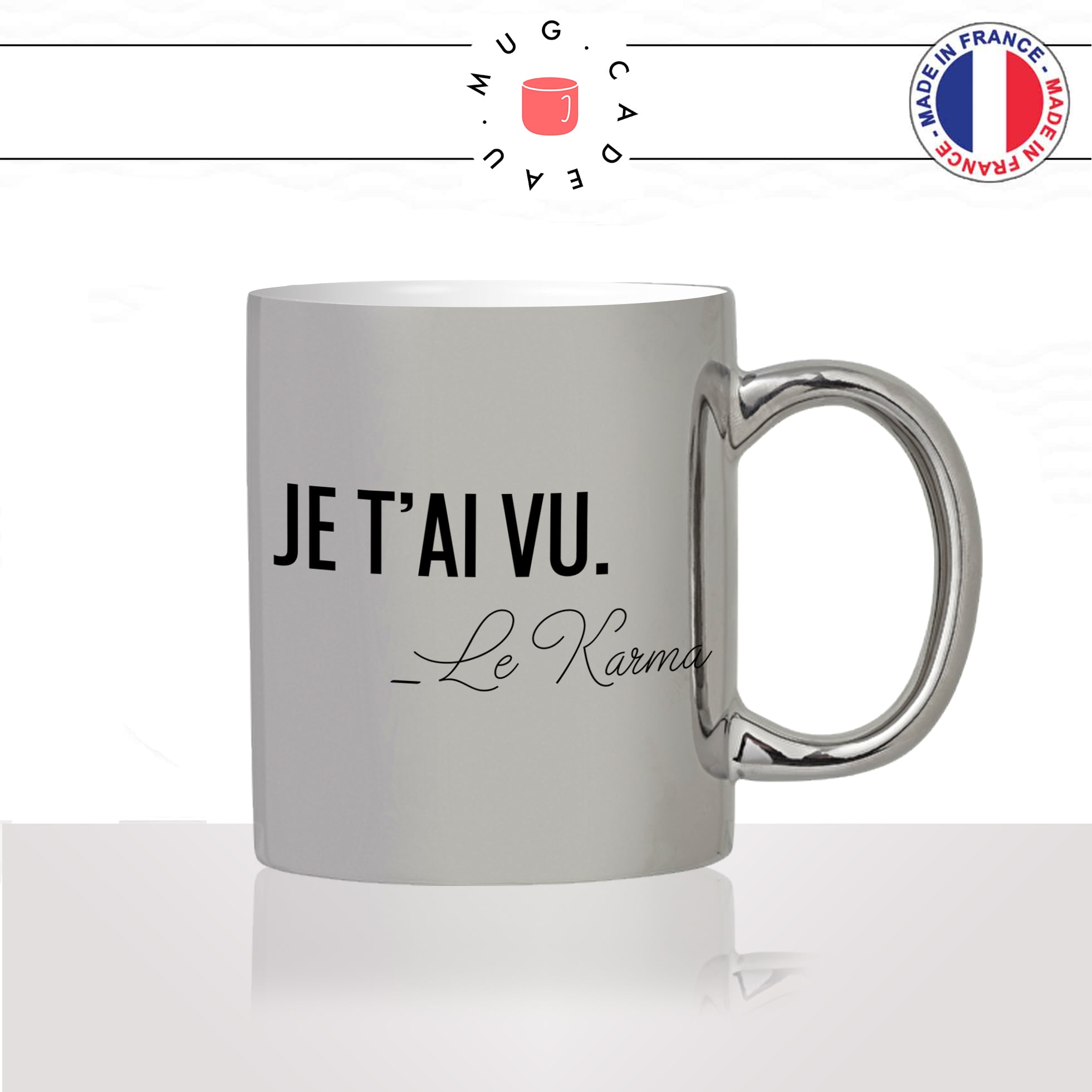 mug-tasse-argent-argenté-silver-je-tai-vu-le-karma-humour-collegue-drole-copines-femme-homme-idée-cadeau-fun-cool-café-thé-original2-min