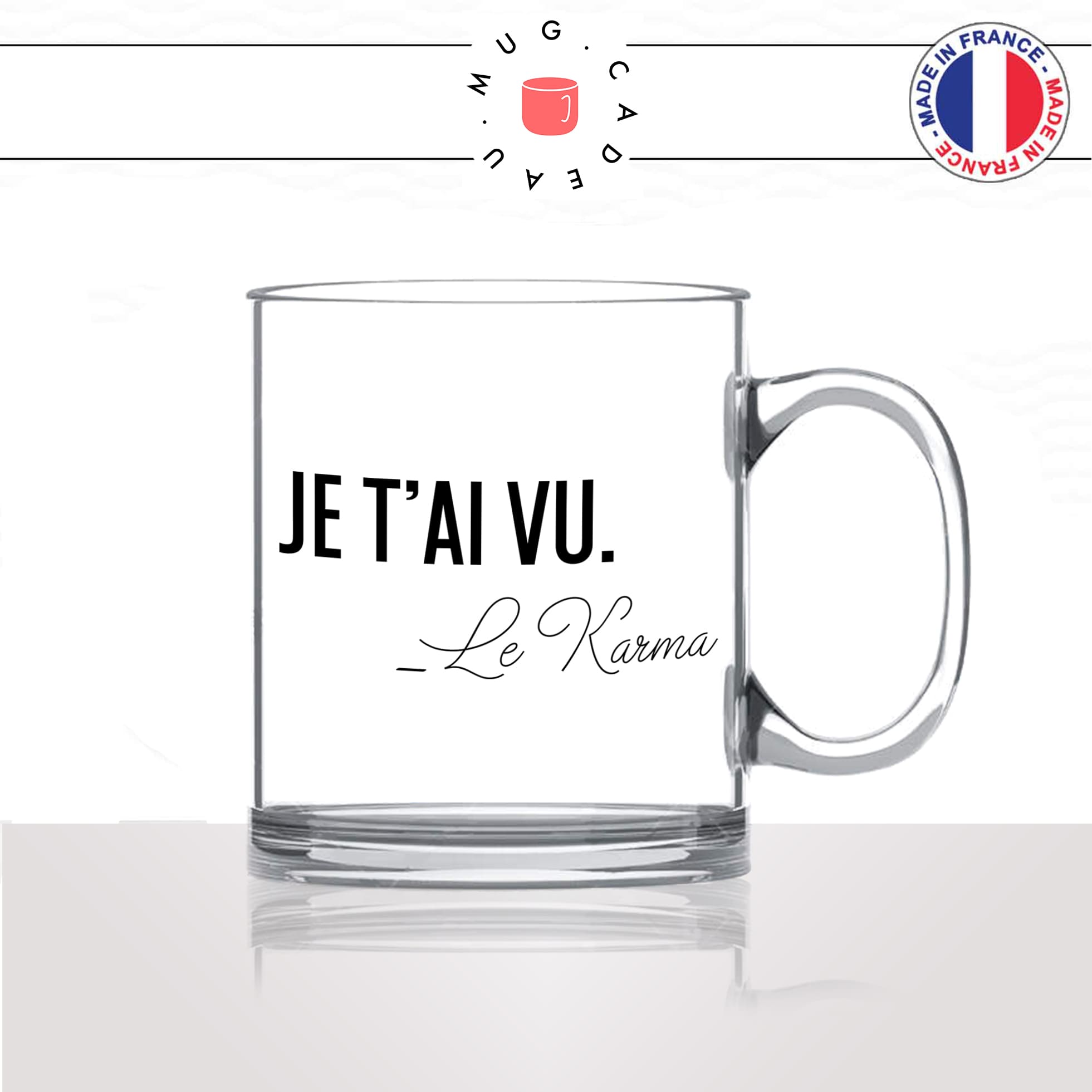 mug-tasse-en-verre-transparent-glass-je-tai-vu-le-karma-humour-collegue-drole-copines-femme-homme-idée-cadeau-fun-cool-café-thé-original2
