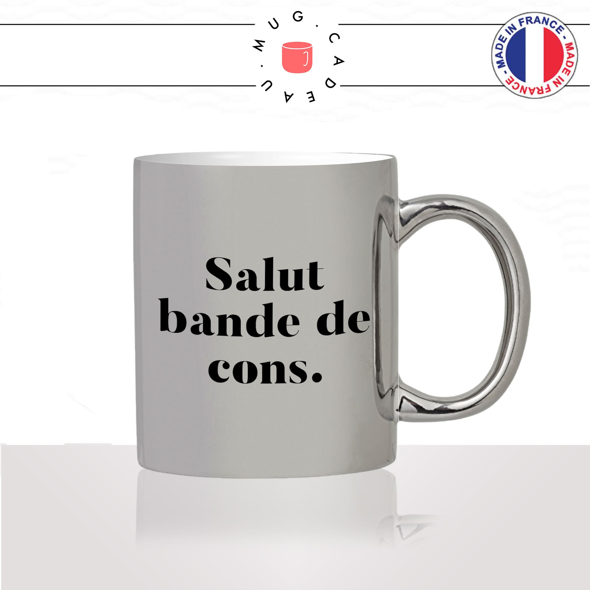 mug-tasse-argent-argenté-silver-salut-bande-de-cons-collegue-boulot-bureau-humour-femme-homme-idée-cadeau-fun-cool-café-thé-original2
