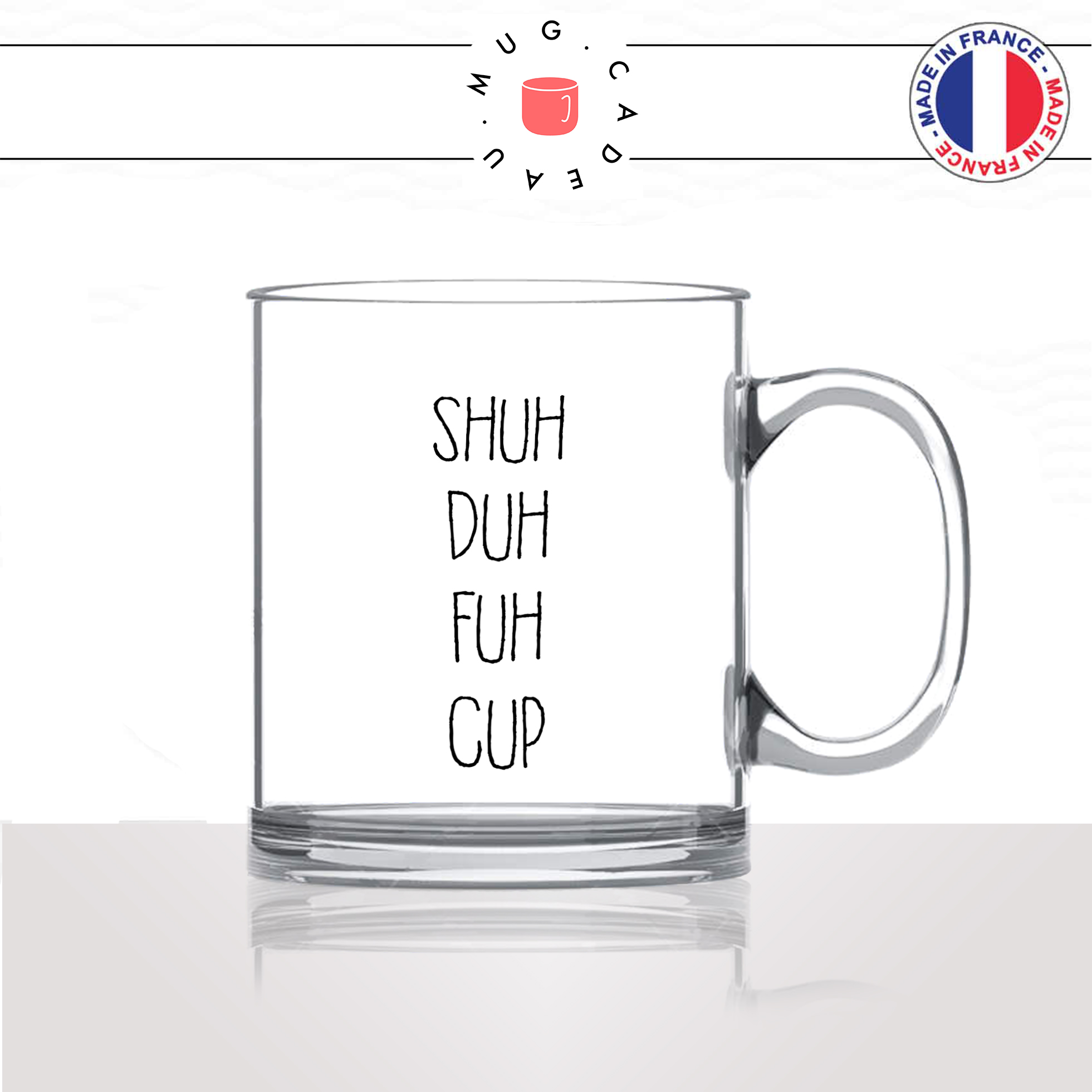 mug-tasse-en-verre-transparent-glass-shuh-duh-fuh-cup-shut-the-fuck-up-ta-gueule-matin-reveil-femme-homme-idée-cadeau-fun-cool-café-thé-original2