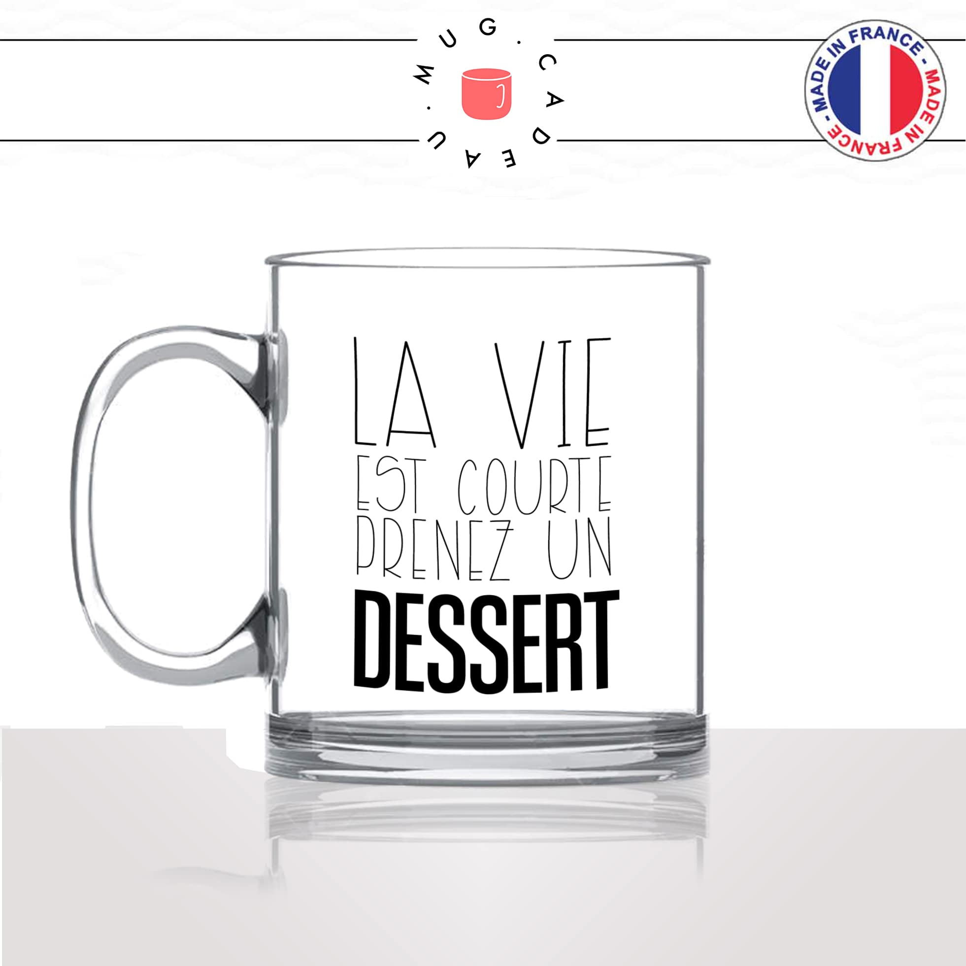 mug-tasse-en-verre-transparent-glass-la-vie-est-courte-prenez-un-dessert-restaurant-tiramisu-chocolat-collegue-humour-idée-cadeau-fun-cool-café-thé-min