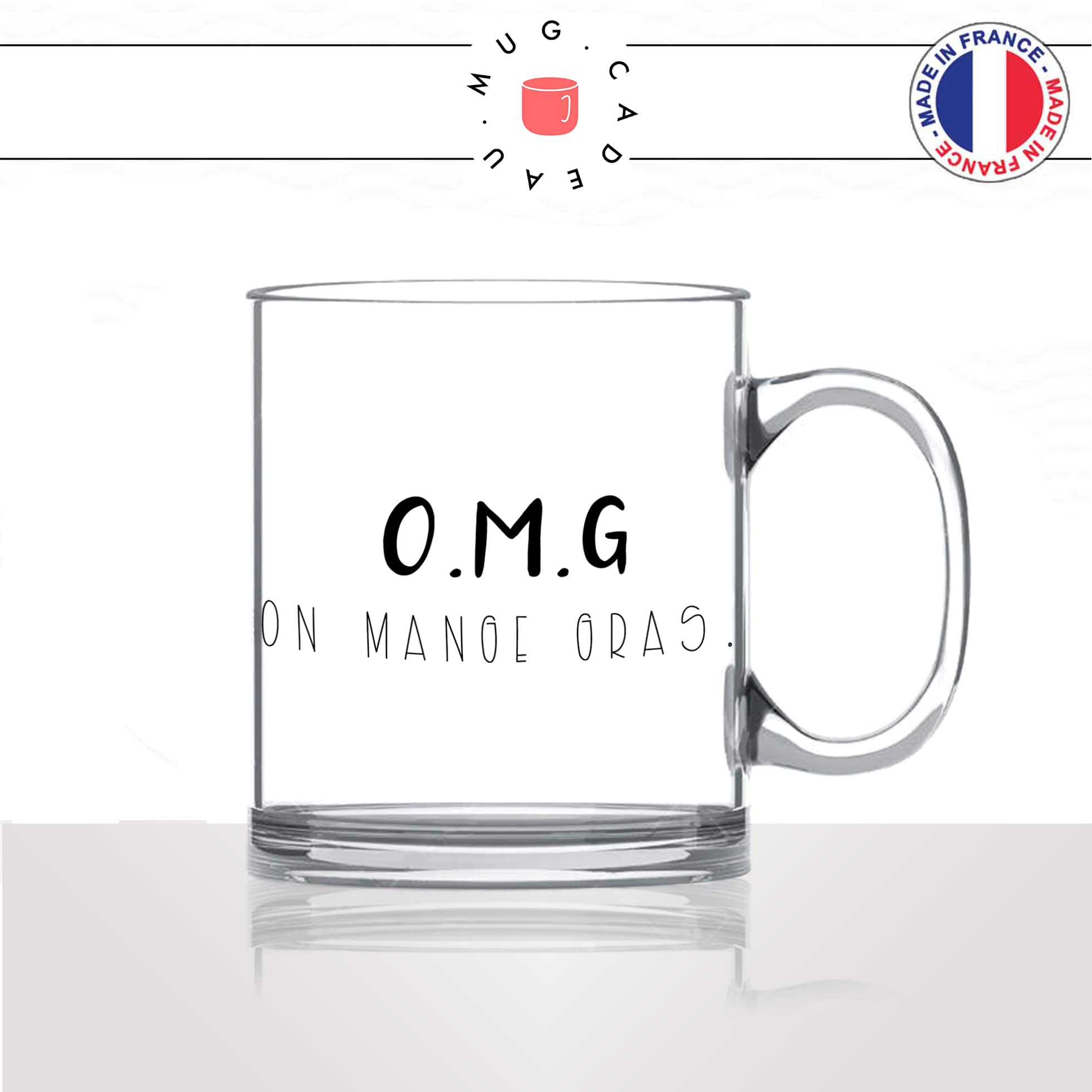 mug-tasse-en-verre-transparent-glass-omg-on-mange-gras-regime-saucisse-apéro-bieres-chocolat-collegue-humour-idée-cadeau-fun-cool-café-thé2-min