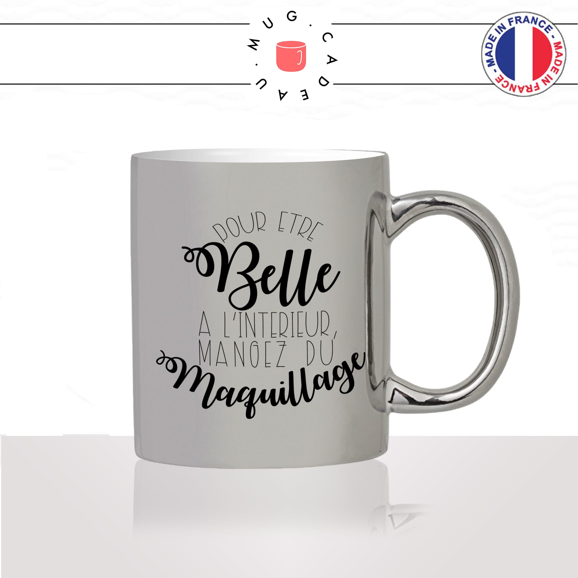mug-tasse-argent-argenté-silver-belle-a-linterieur-maquillage-make-up-femme-copine-collegue-humour-idée-cadeau-fun-cool-café-thé-original2-min