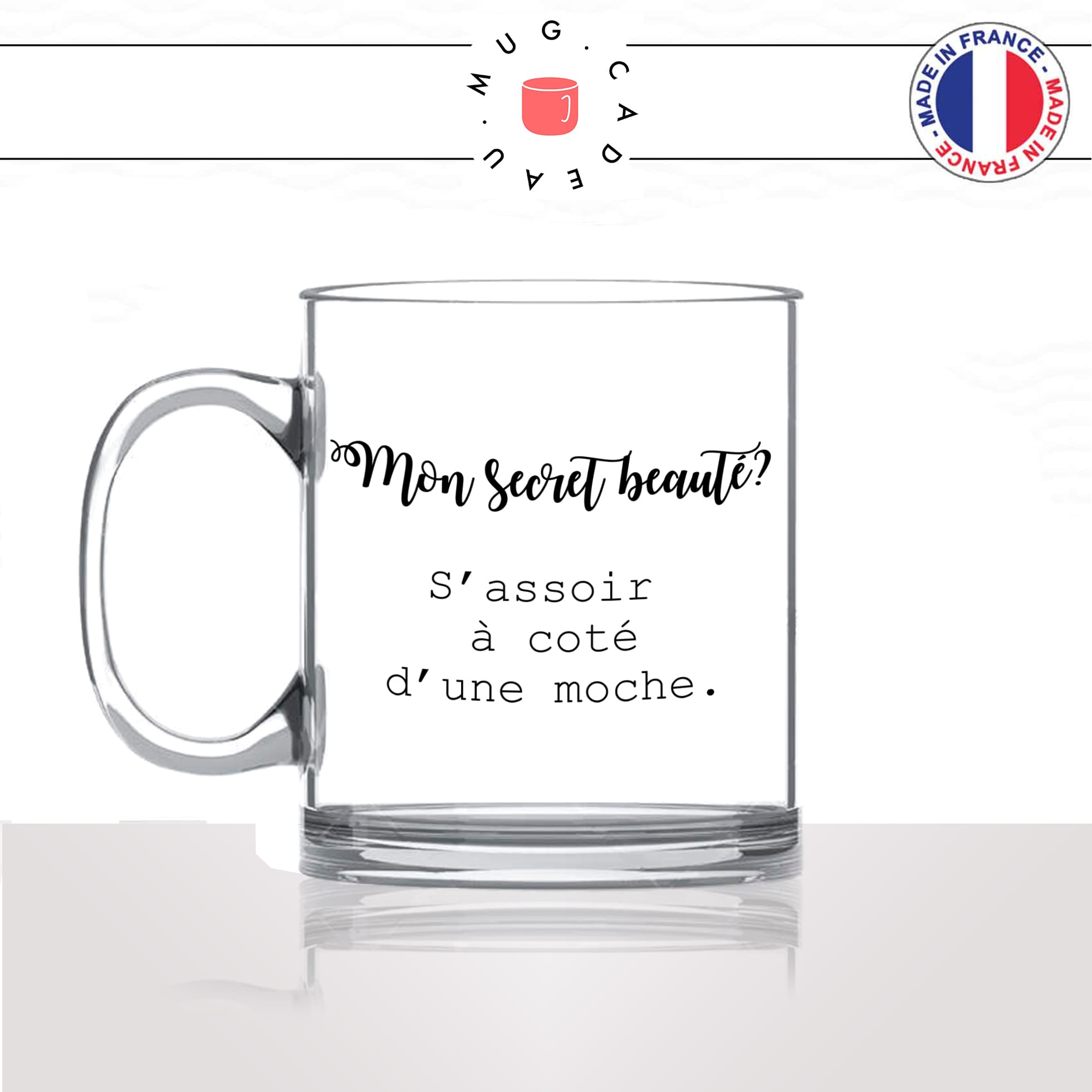 mug-tasse-en-verre-transparent-glass-secret-beauté-sasseoir-a-coté-dune-moche-femme-copine-collegue-humour-idée-cadeau-fun-cool-café-thé
