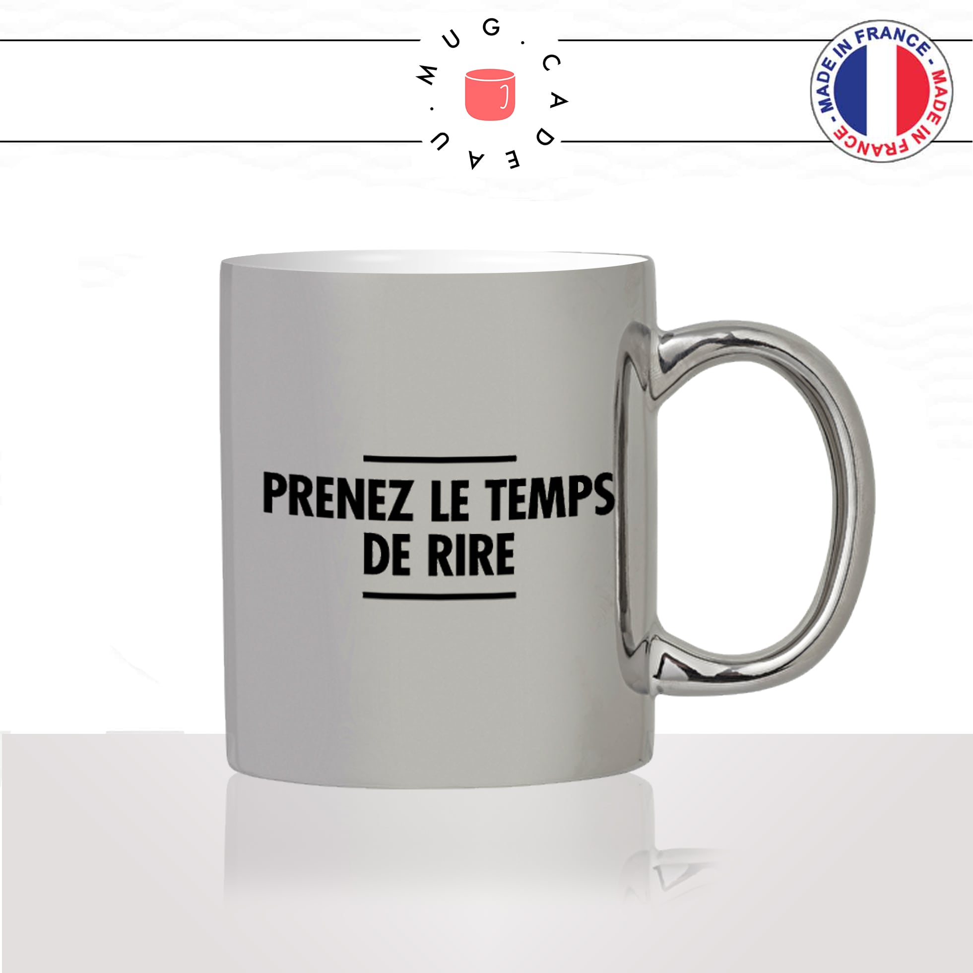 mug-tasse-argent-argenté-silver-prenez-le-temps-de-rire-femme-homme-copine-collegue-humour-idée-cadeau-fun-cool-café-thé-original2-min