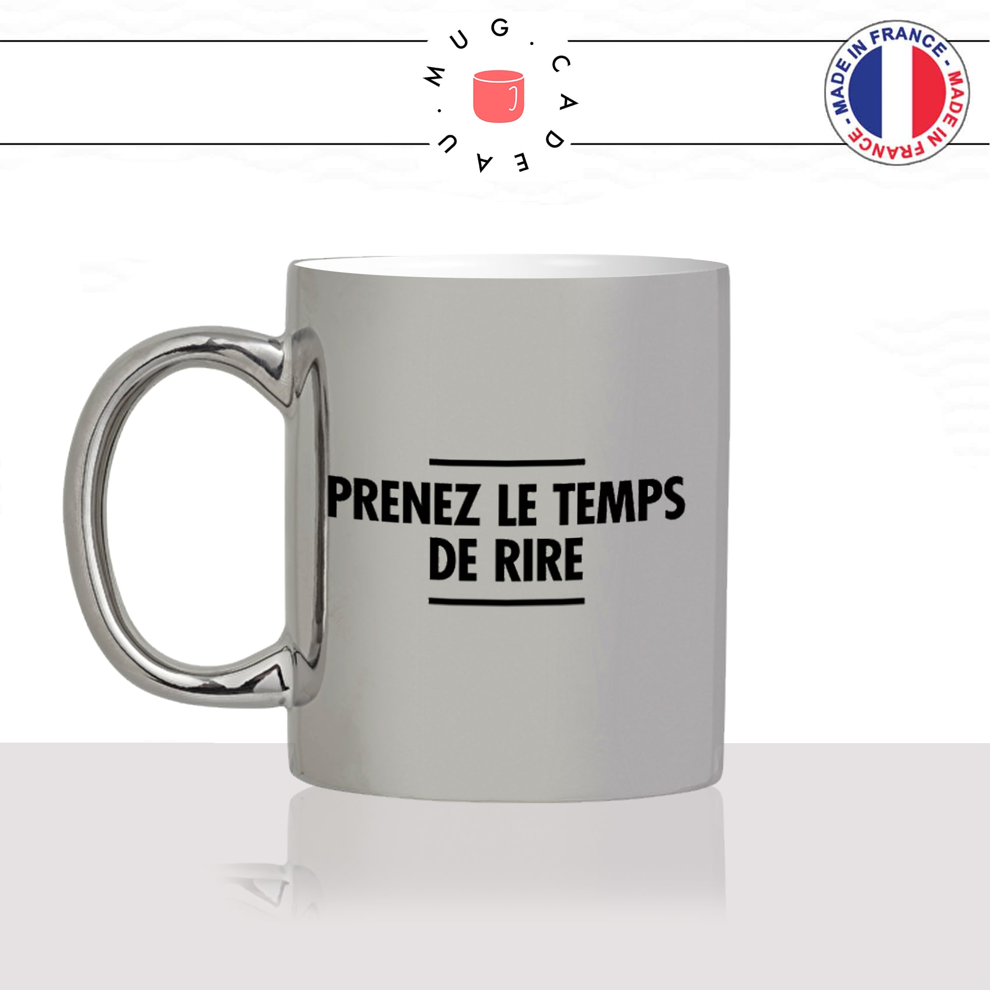 mug-tasse-argent-argenté-silver-prenez-le-temps-de-rire-femme-homme-copine-collegue-humour-idée-cadeau-fun-cool-café-thé-original-min