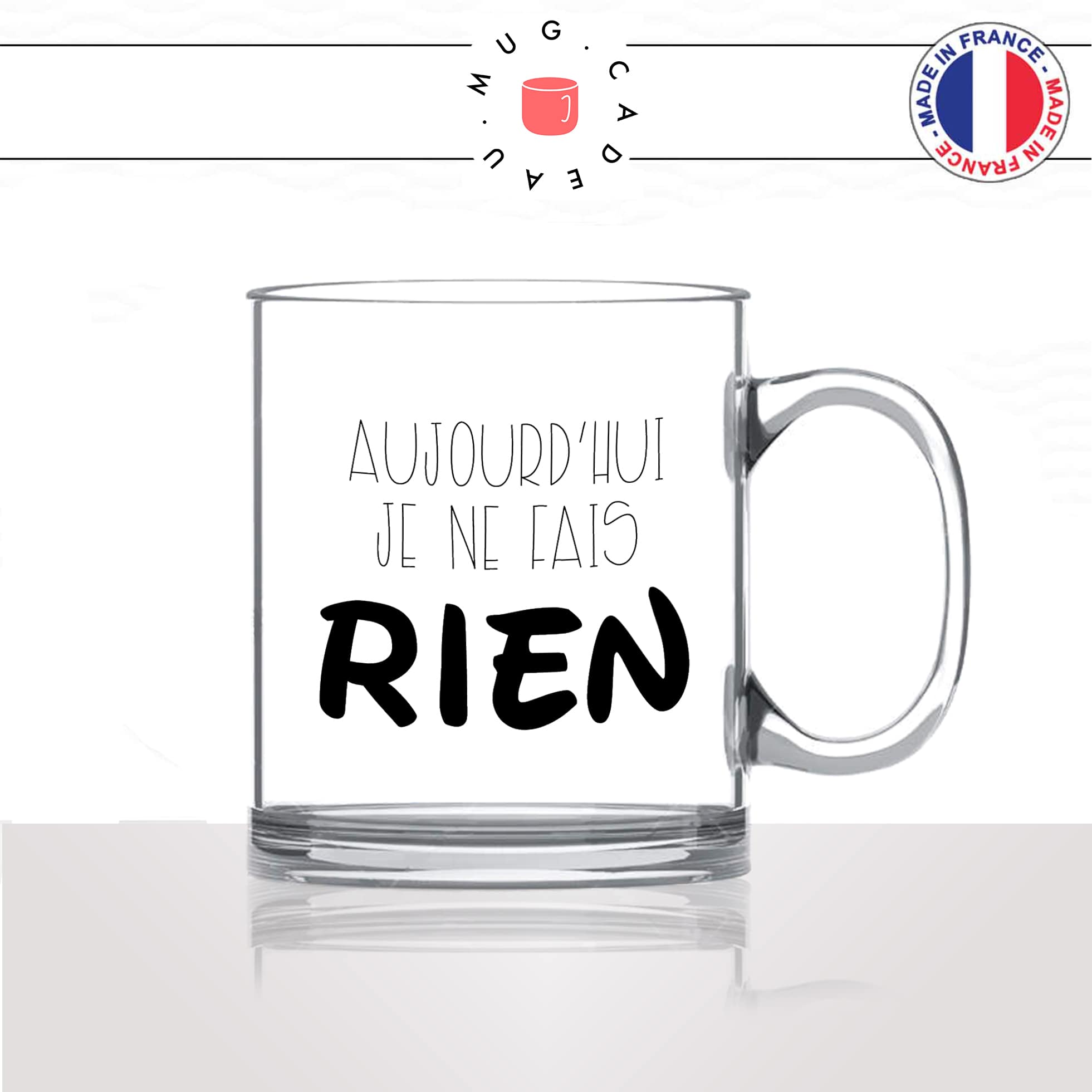 mug-tasse-en-verre-transparent-glass-aujourdhui-je-ne-fais-rien-flemme-week-end-motivation-humour-idée-cadeau-fun-cool-café-thé-original2-min