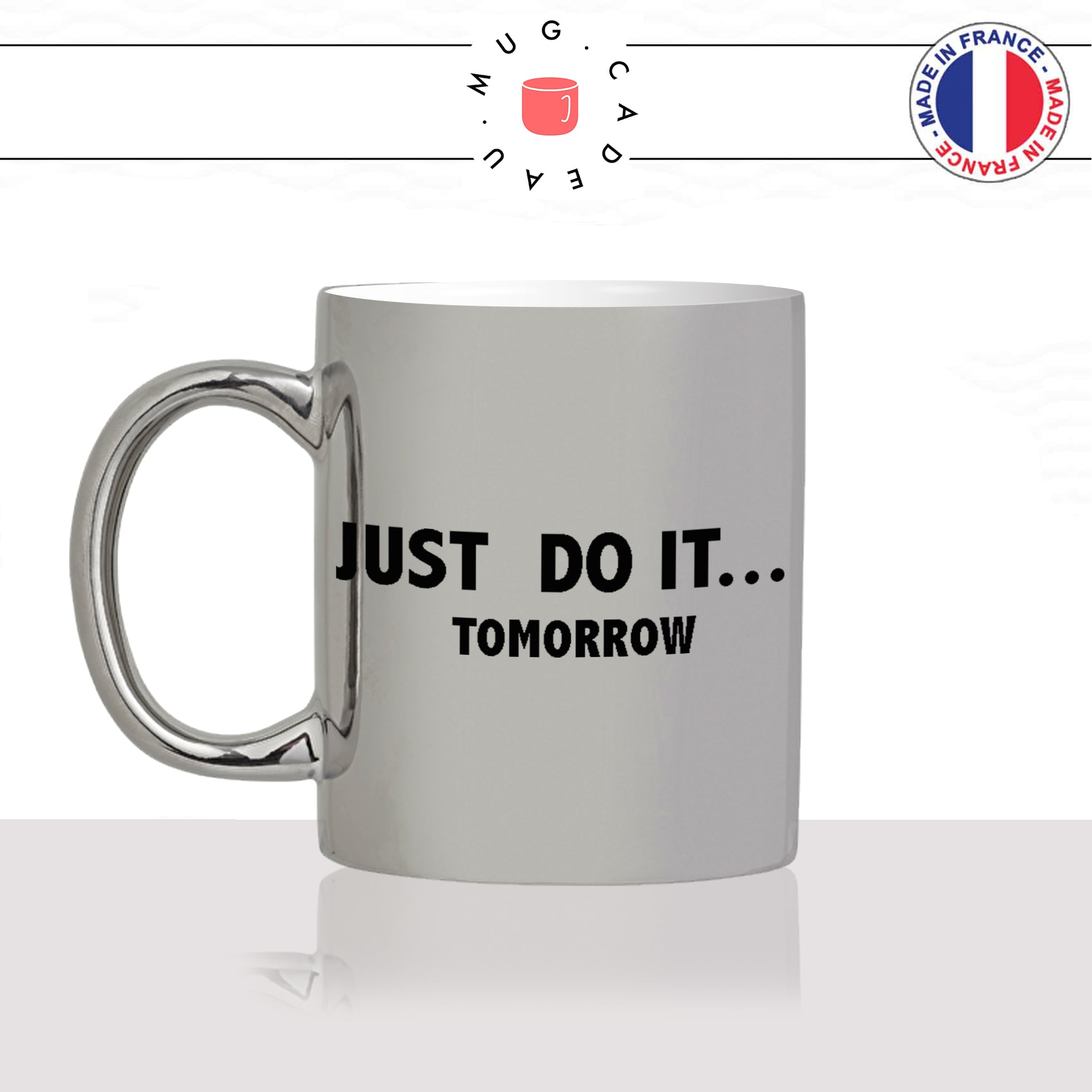 mug-tasse-argent-argenté-silver-just-do-it-tomorrow-flemme-week-end-motivation-sport-colleguehumour-idée-cadeau-fun-cool-café-thé-original-min