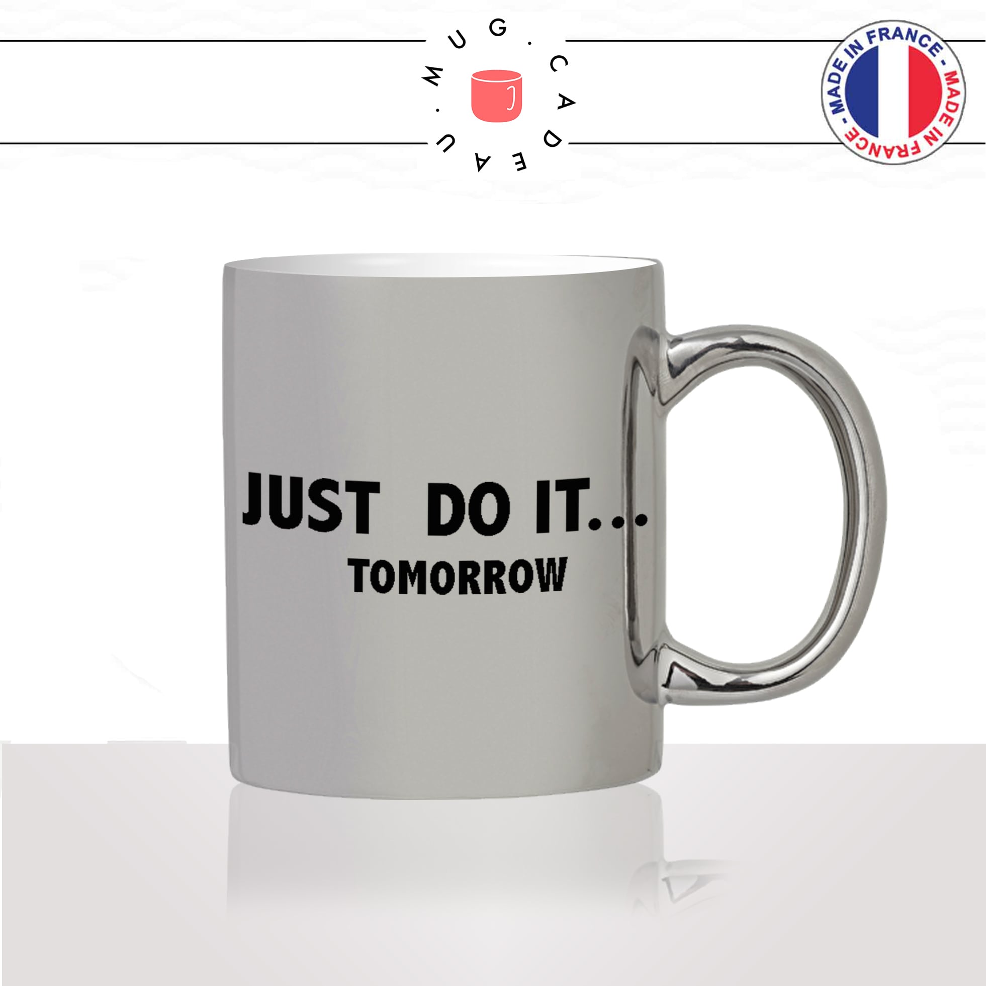mug-tasse-argent-argenté-silver-just-do-it-tomorrow-flemme-week-end-motivation-sport-colleguehumour-idée-cadeau-fun-cool-café-thé-original2-min