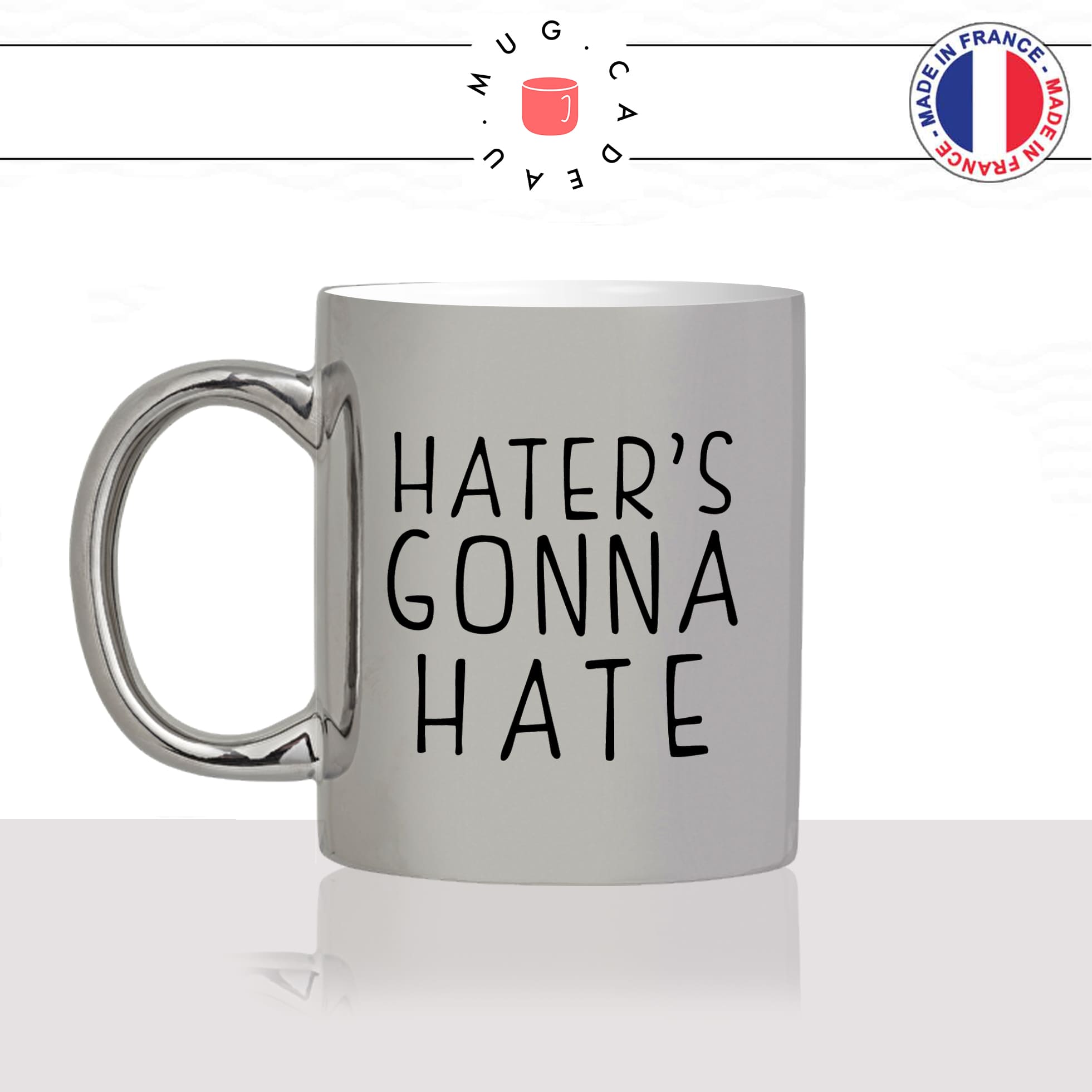 mug-tasse-argent-argenté-silver-haters-gonna-hate-anglais-twitter-tik-tok-resaux-sociaux-influenceur-humour-idée-cadeau-fun-cool-café-thé