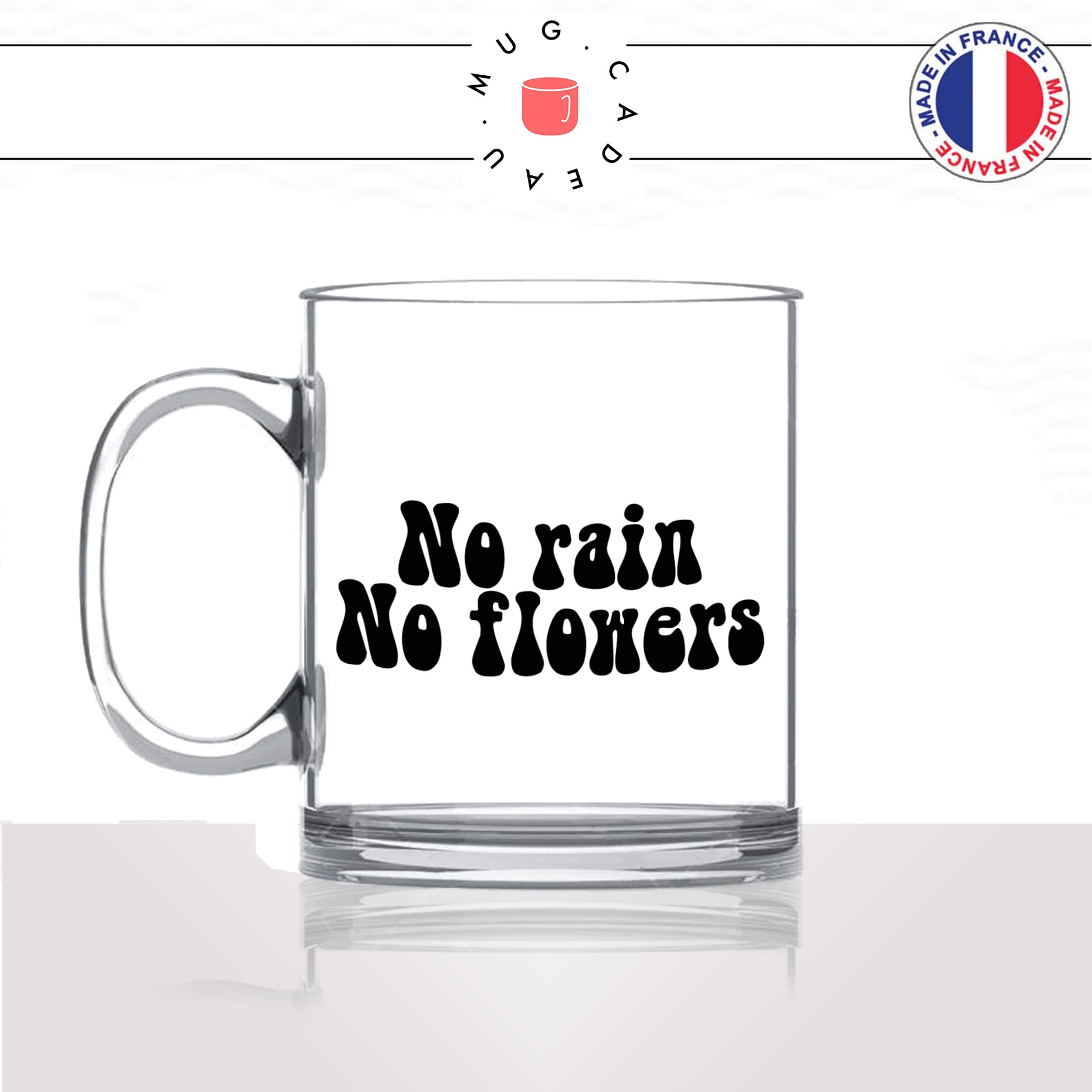mug-tasse-en-verre-transparent-glass-no-rain-flowers-pluie-fleur-peace-love-citation-anglais-humour-idée-cadeau-fun-cool-café-thé