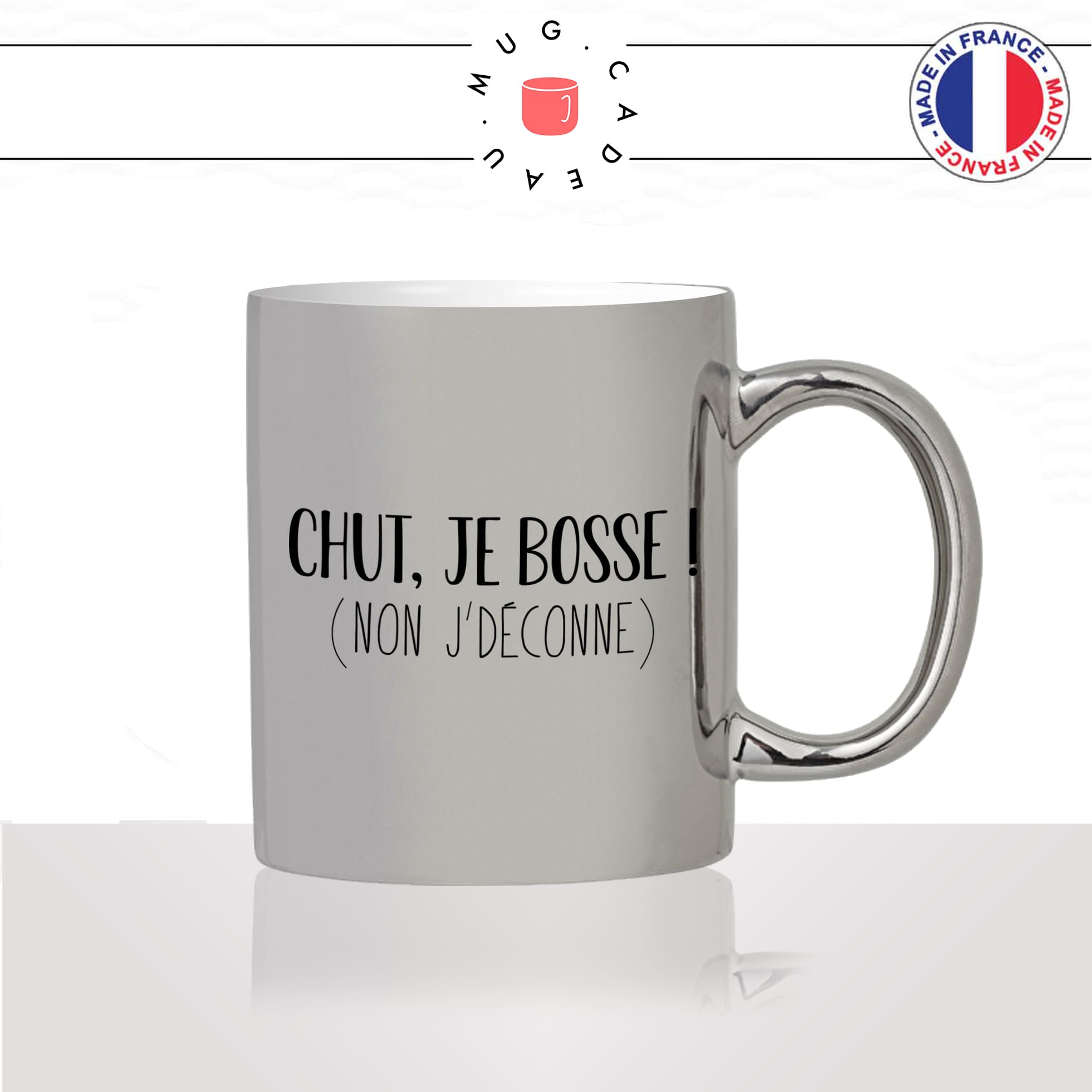 mug-tasse-argent-argenté-silver-chut-je-bosse-nan-je-deconne-travail-collegue-vacance-influenceur-humour-idée-cadeau-fun-cool-café-thé2