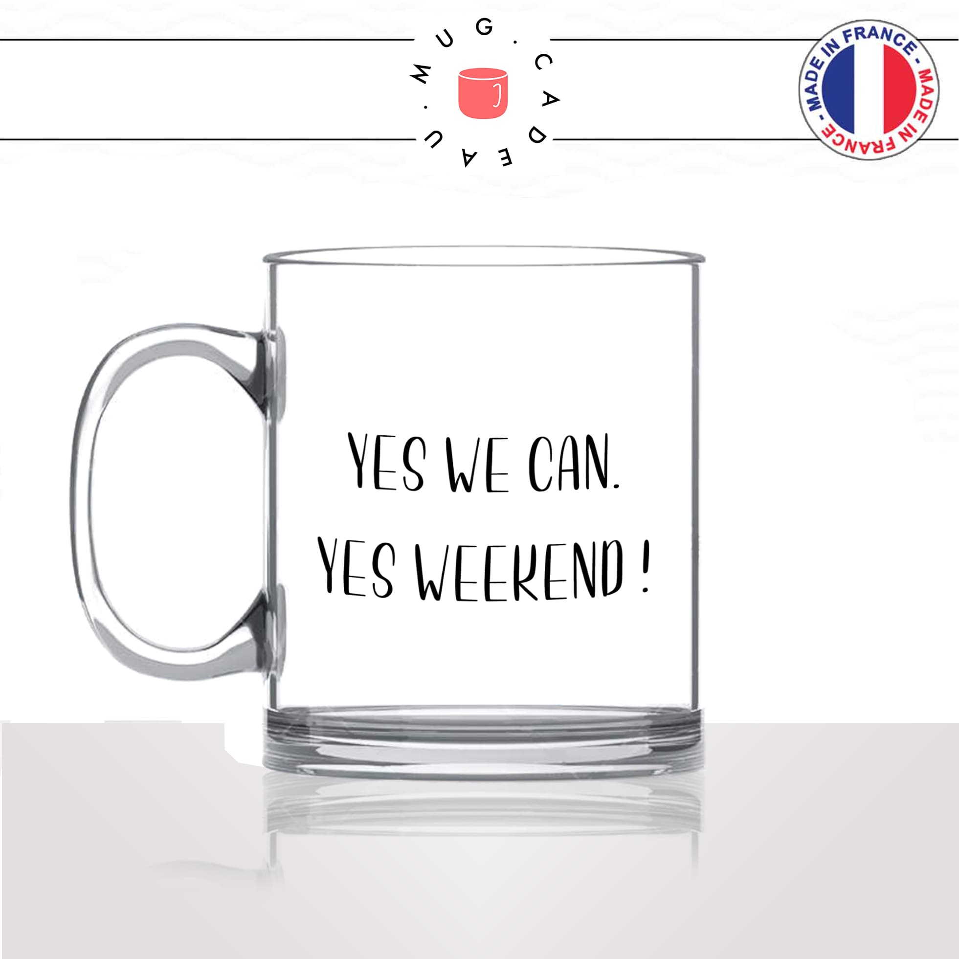 mug-tasse-en-verre-transparent-glass-yes-we-can-obama-week-end-travail-collegue-amie-bureau-influenceur-humour-idée-cadeau-fun-cool-café-thé