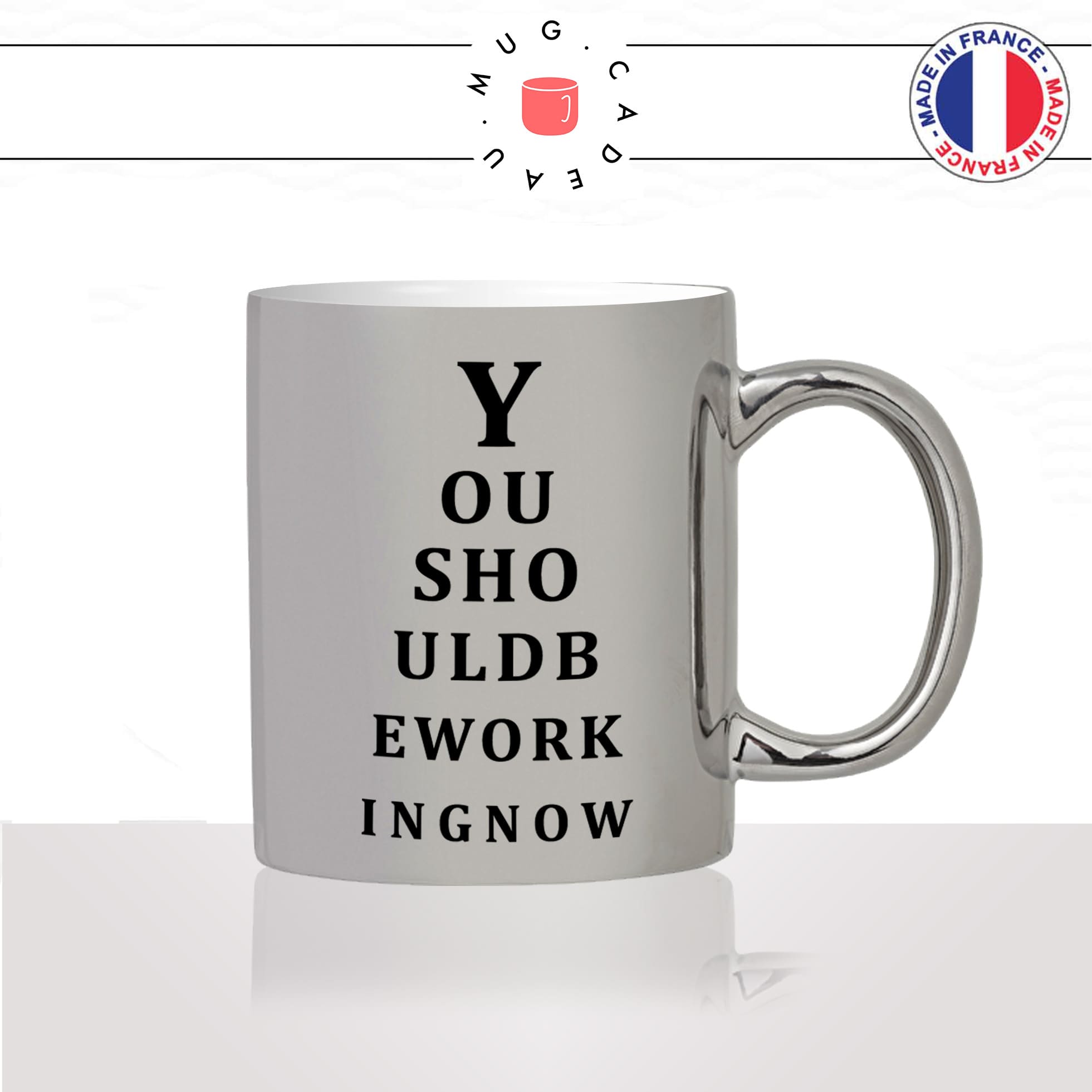 mug-tasse-argent-argenté-silver-you-should-be-working-now-bonne-vue-collegue-lunettes-myope-astigmathe-humour-idée-cadeau-fun-cool-café-thé2