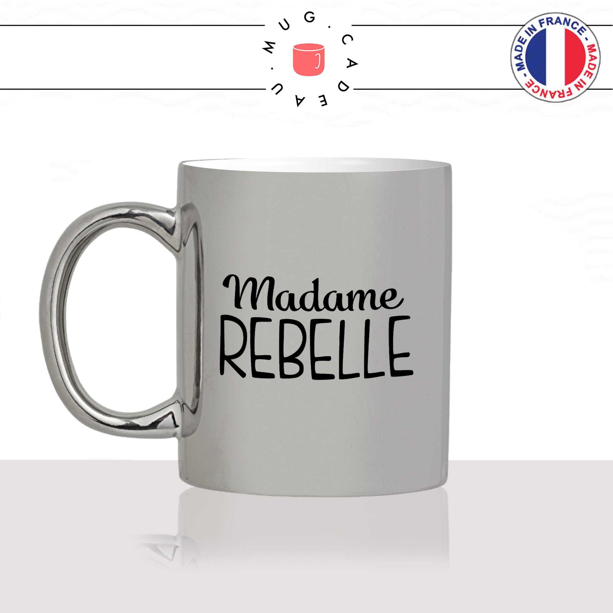 mug-tasse-argent-argenté-silver-femme-madame-rebelle-adolescente-ado-collegue-copine-humour-idée-cadeau-fun-cool-café-thé