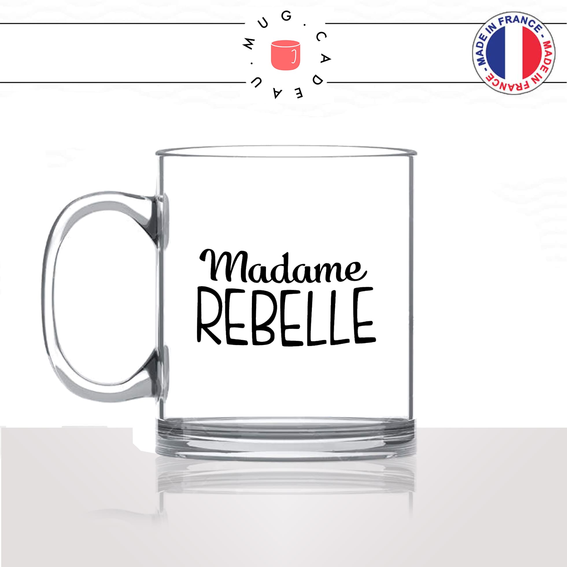 mug-tasse-en-verre-transparent-glass-femme-madame-rebelle-adolescente-ado-collegue-copine-humour-idée-cadeau-fun-cool-café-thé