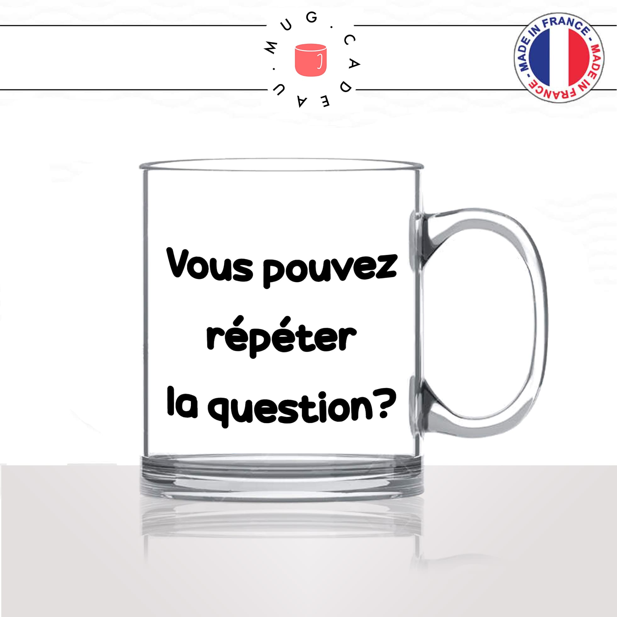 mug-tasse-en-verre-transparent-glass-film-sketch-les-inconnus-vous-pouvez-repeter-la-question-humour-francais-idée-cadeau-fun-cool-café-thé2