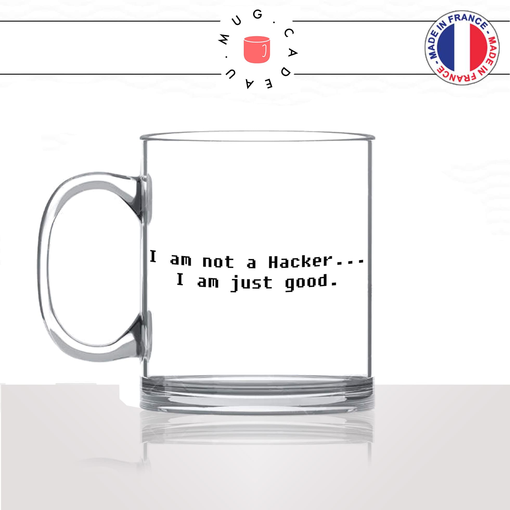 mug-tasse-en-verre-transparent-glass-geek-im-not-a-hacker-im-just-good-internet-gamer-gaming-original-idée-cadeau-fun-cool-café-thé