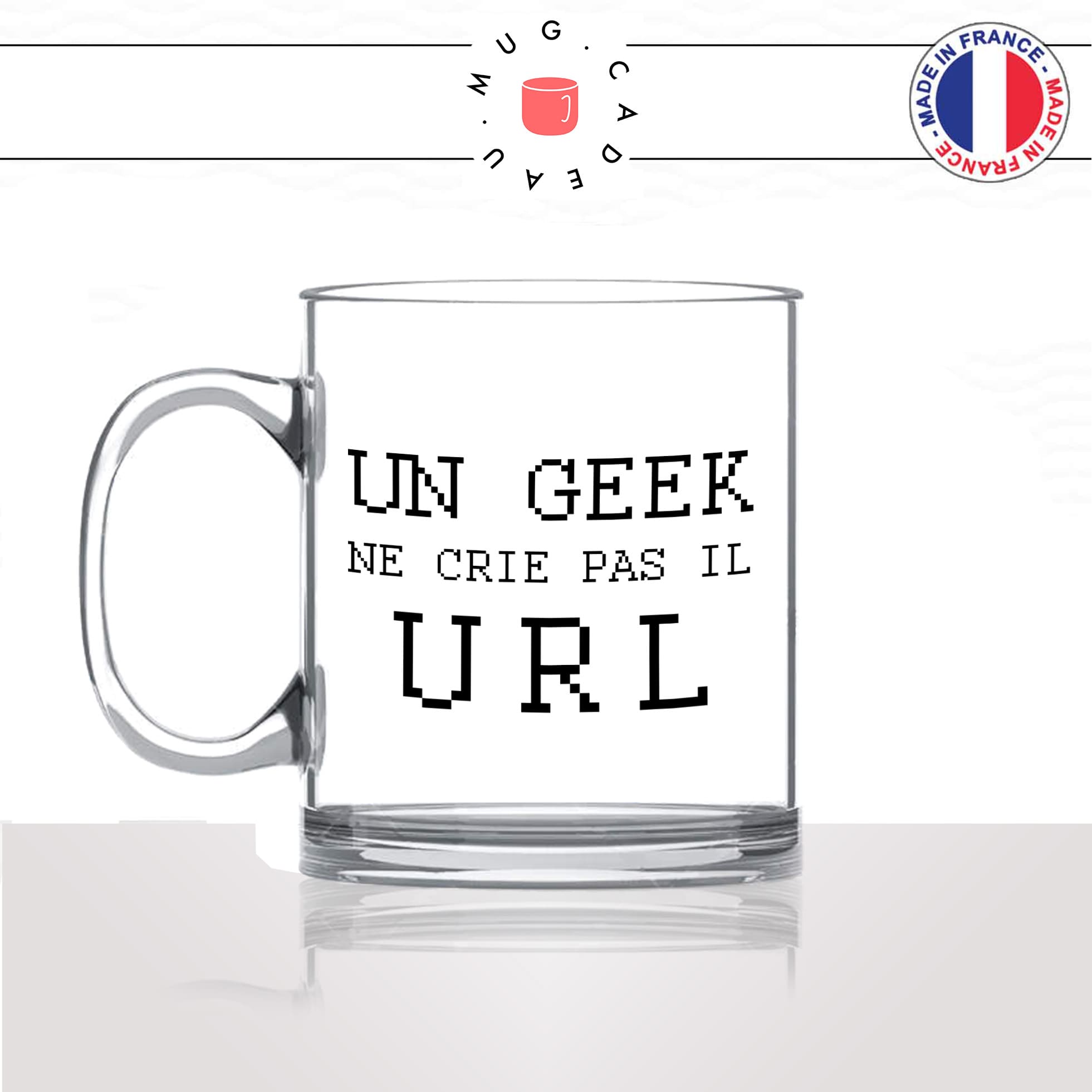 mug-tasse-en-verre-transparent-glass-un-geek-ne-crie-pas-il-url-hurle-humour-gamer-jeux-video-collegue-idée-cadeau-fun-cool-café-thé